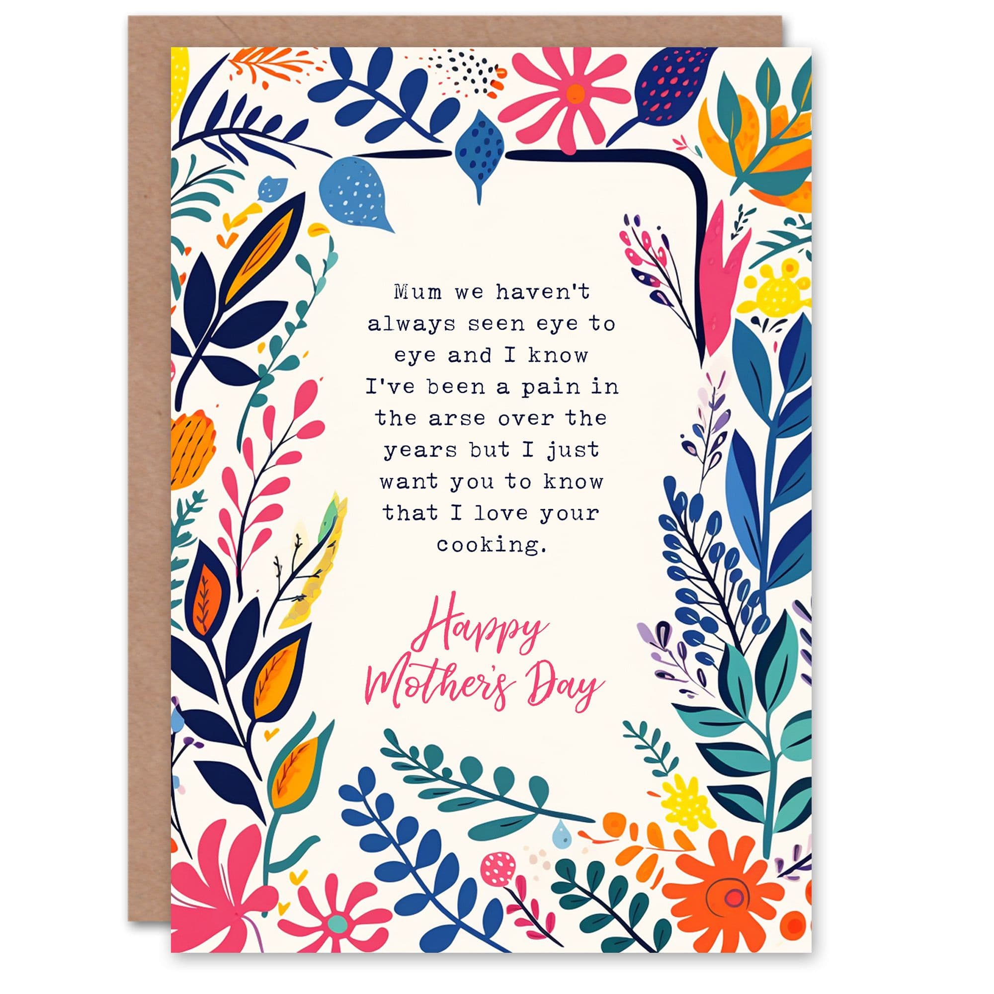 Mothers Day Love Your Cooking Pain Arse Funny Fun Humour Joke Mum Greeting Card