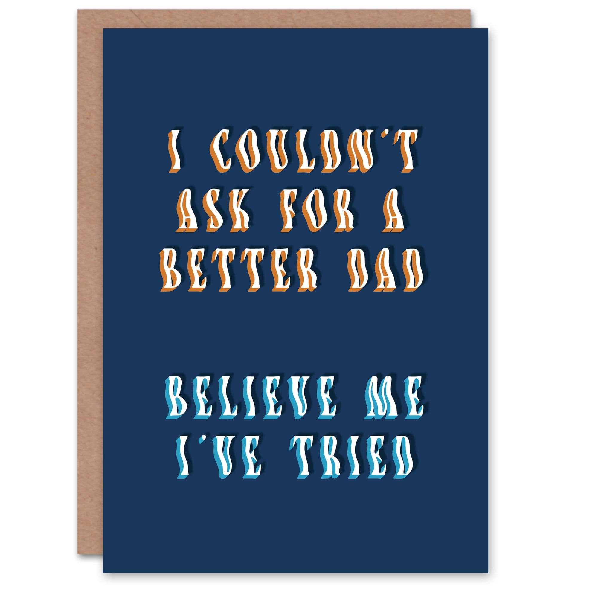 Birthday Card Fathers Day Couldnt Ask Better Dad Him Funny Greeting Card