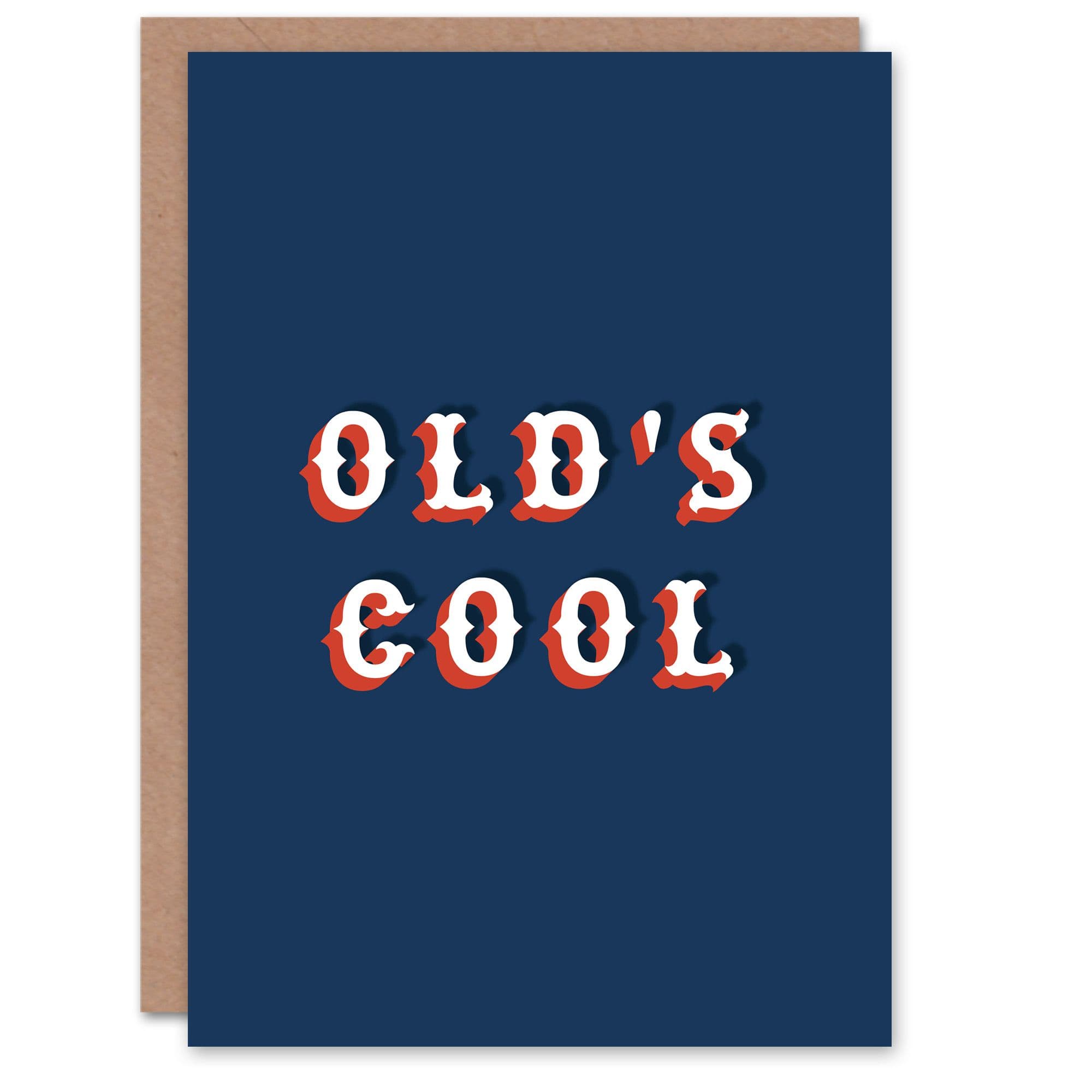 Birthday Card Old Cool School Wordplay Him Man Male Dad Brother Papa Grandad Funny Greeting Card
