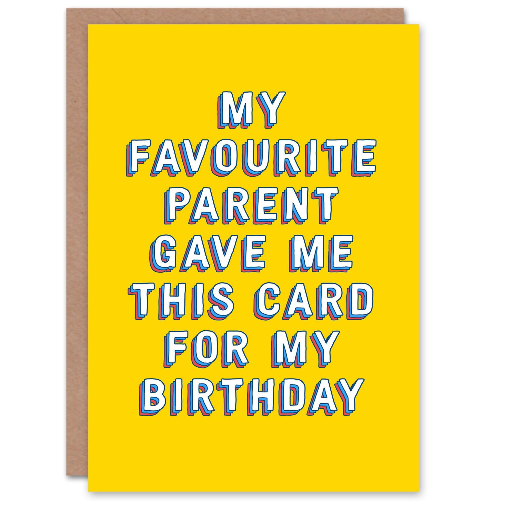Birthday Card Favourite Parent Gave This Funny Greeting Card