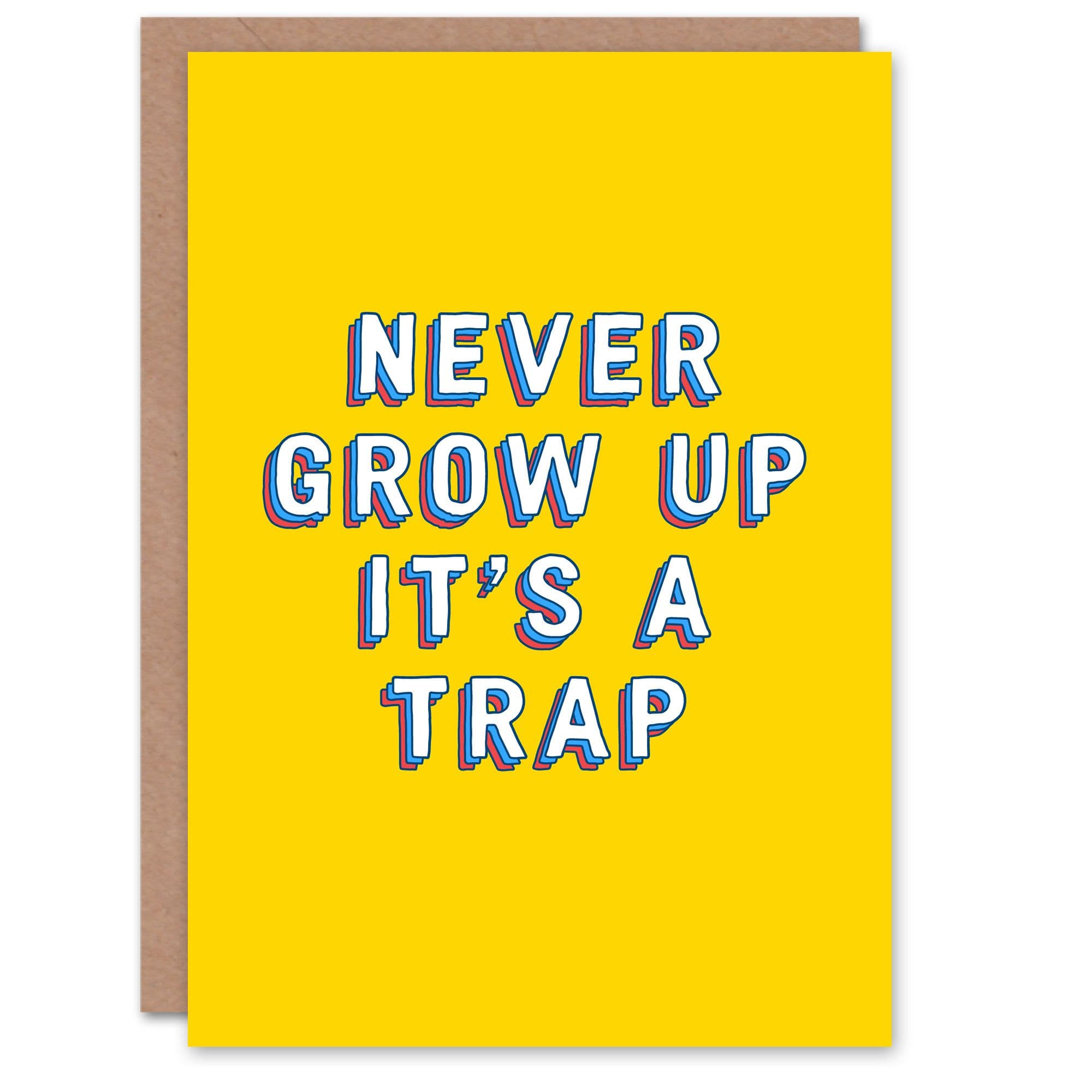 Birthday Card Never Grow Up Trap Funny Greeting Card