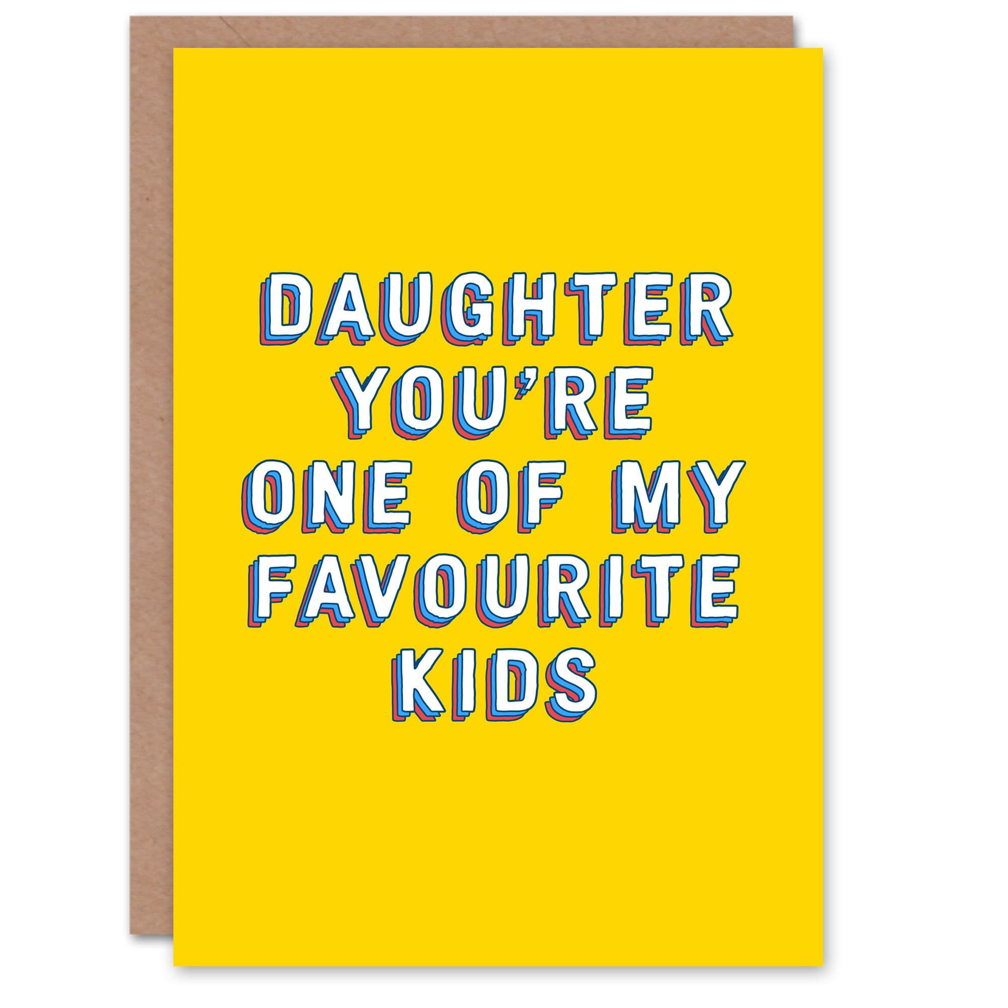 Birthday Card One of Favourite Kids For Daughter Funny Greeting Card