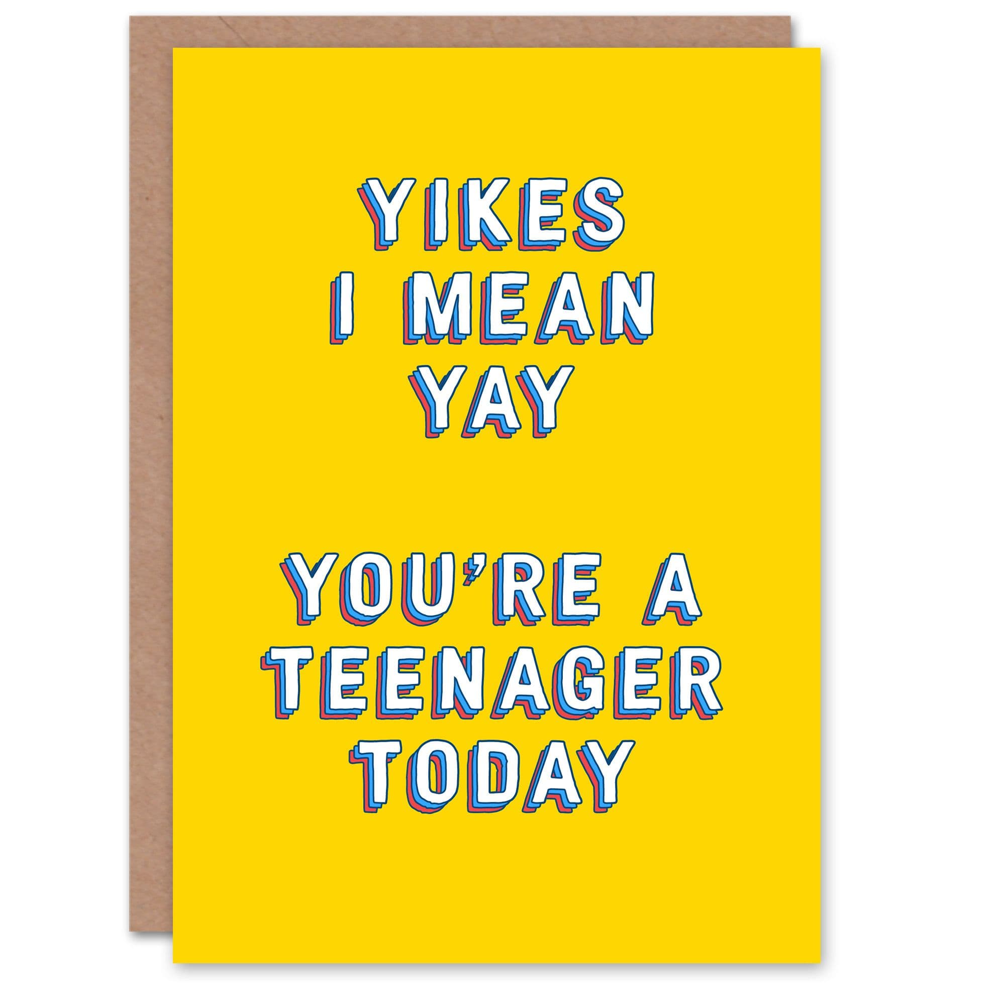 Birthday Card Yikes Yay Today Age 13 Funny Greeting Card