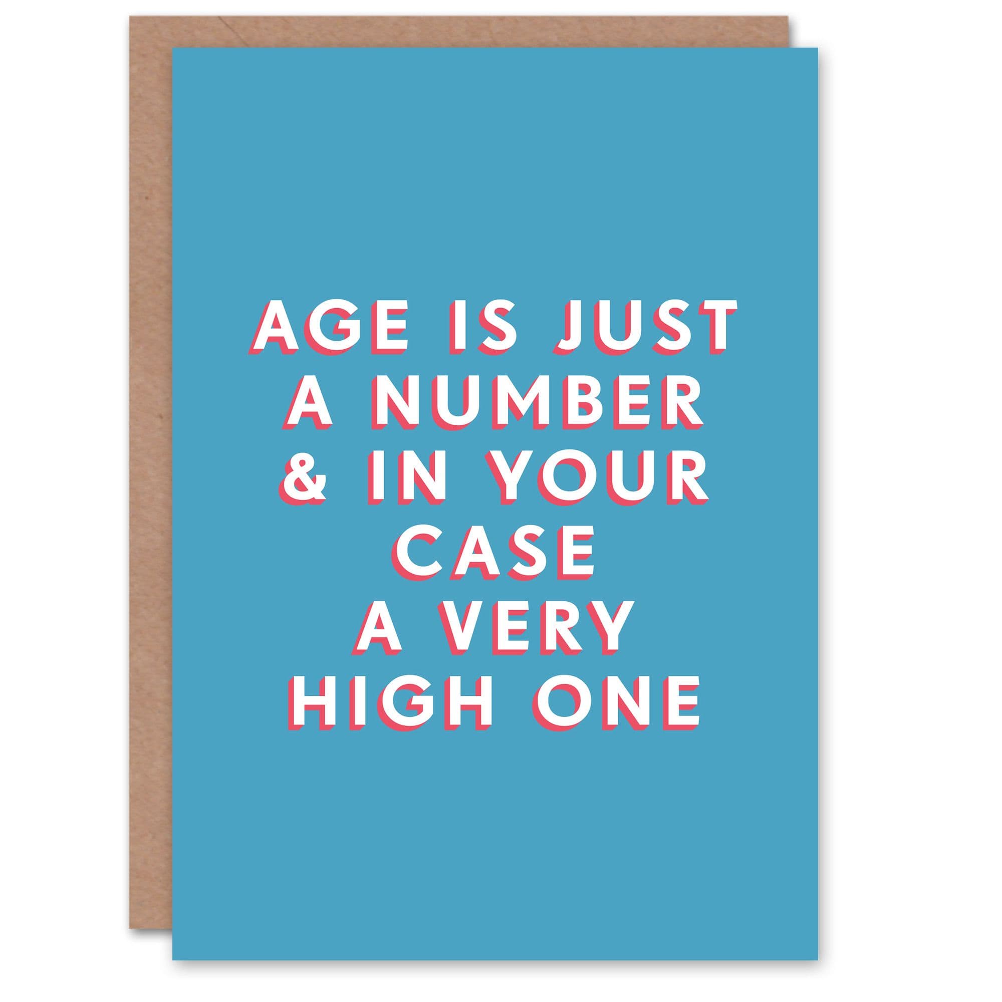 Birthday Card Age Just High Number Him Man Male Dad Brother Son Papa Grandad Funny Greeting Card