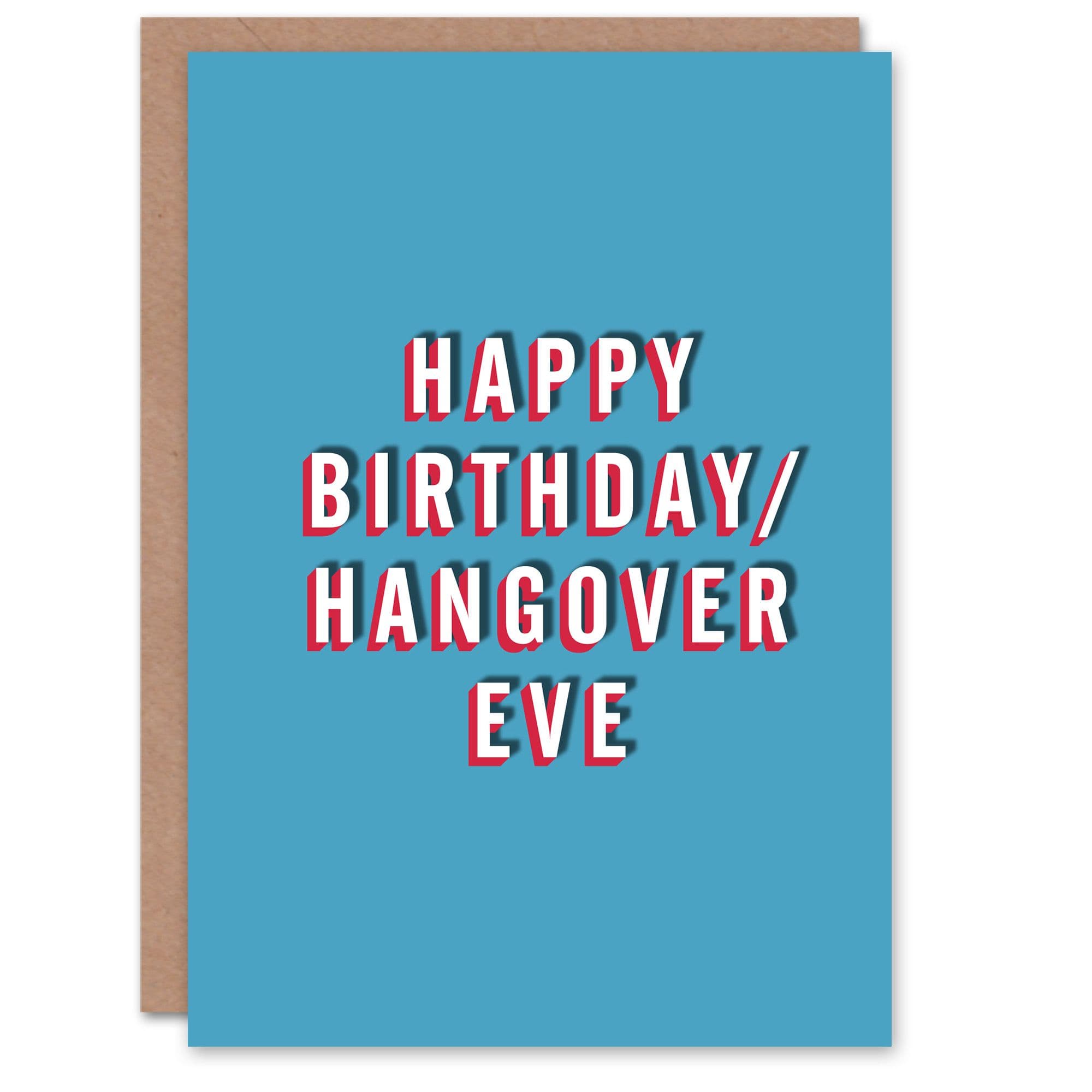 Birthday Card Happy Hangover Eve For Him Man Male Friend Funny Greeting Card