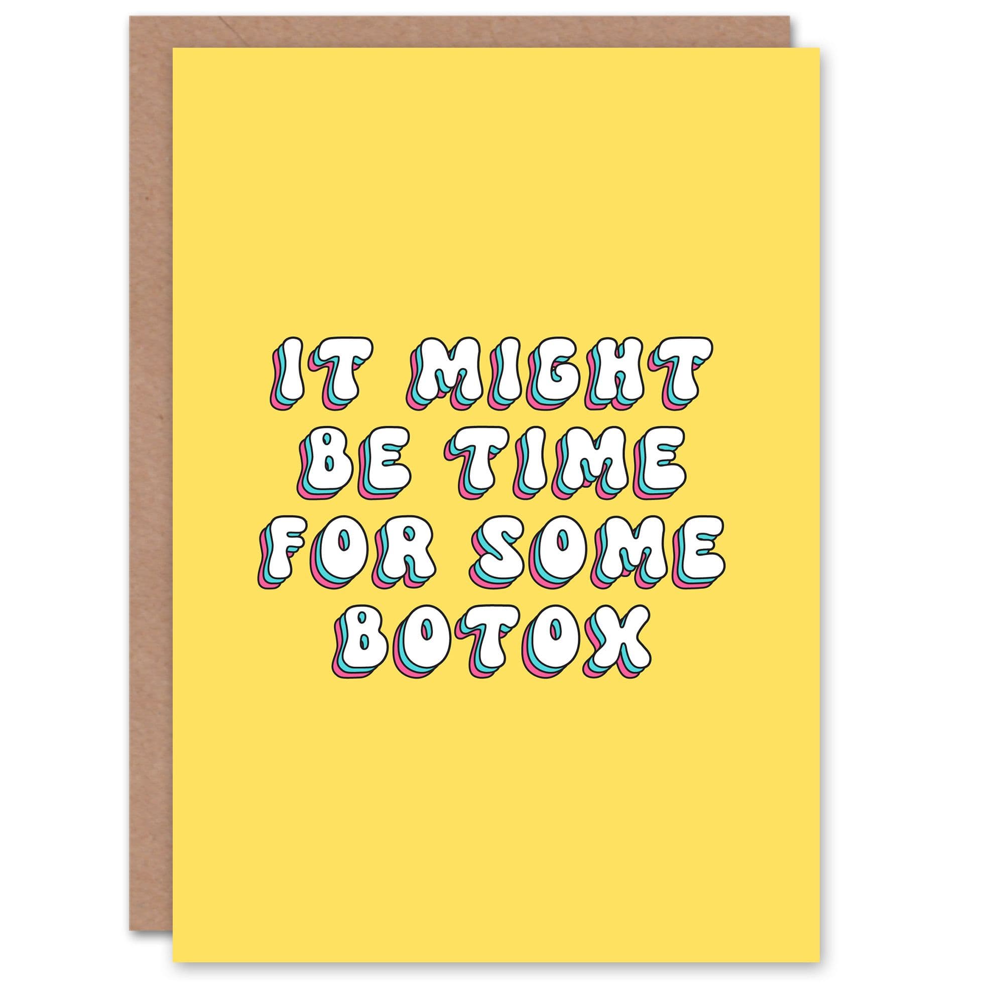 Birthday Card Time For Botox Fun Funny Humour Joke For Her Gran Sister Niece Daughter Wife Woman Greeting Card