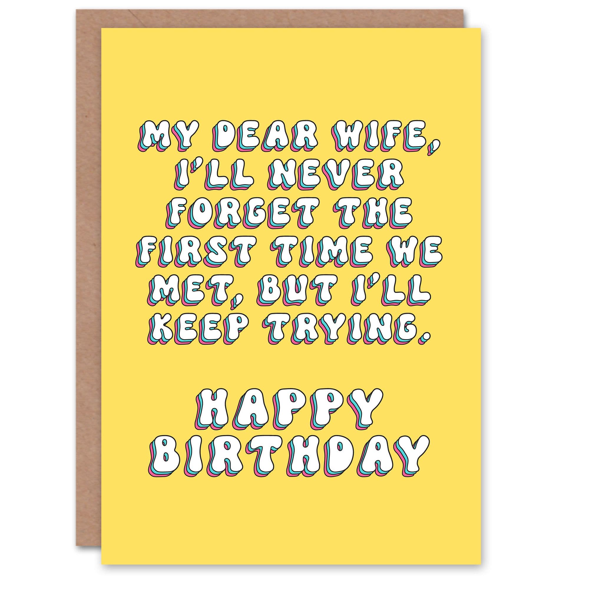 Birthday Card Never Forget But Keep Trying Fun Funny Humour Joke Wife Greeting Card