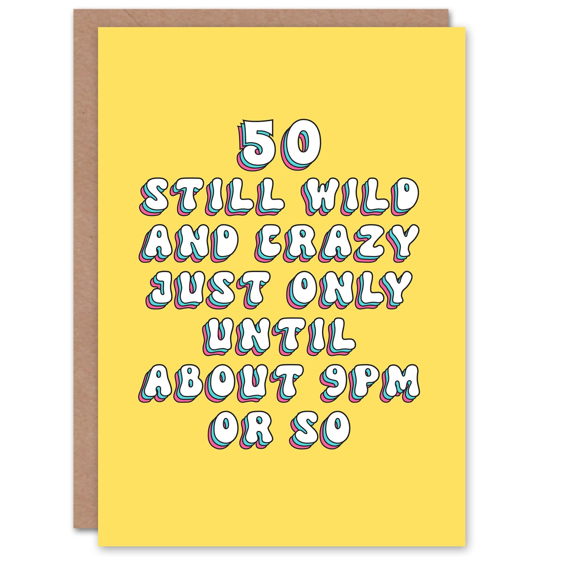 50th Birthday Card Still Crazy Wild Age 50 Years Old Fun Funny Humour Joke For Her Gran Sister Niece Daughter Wife Woman Greeting Card