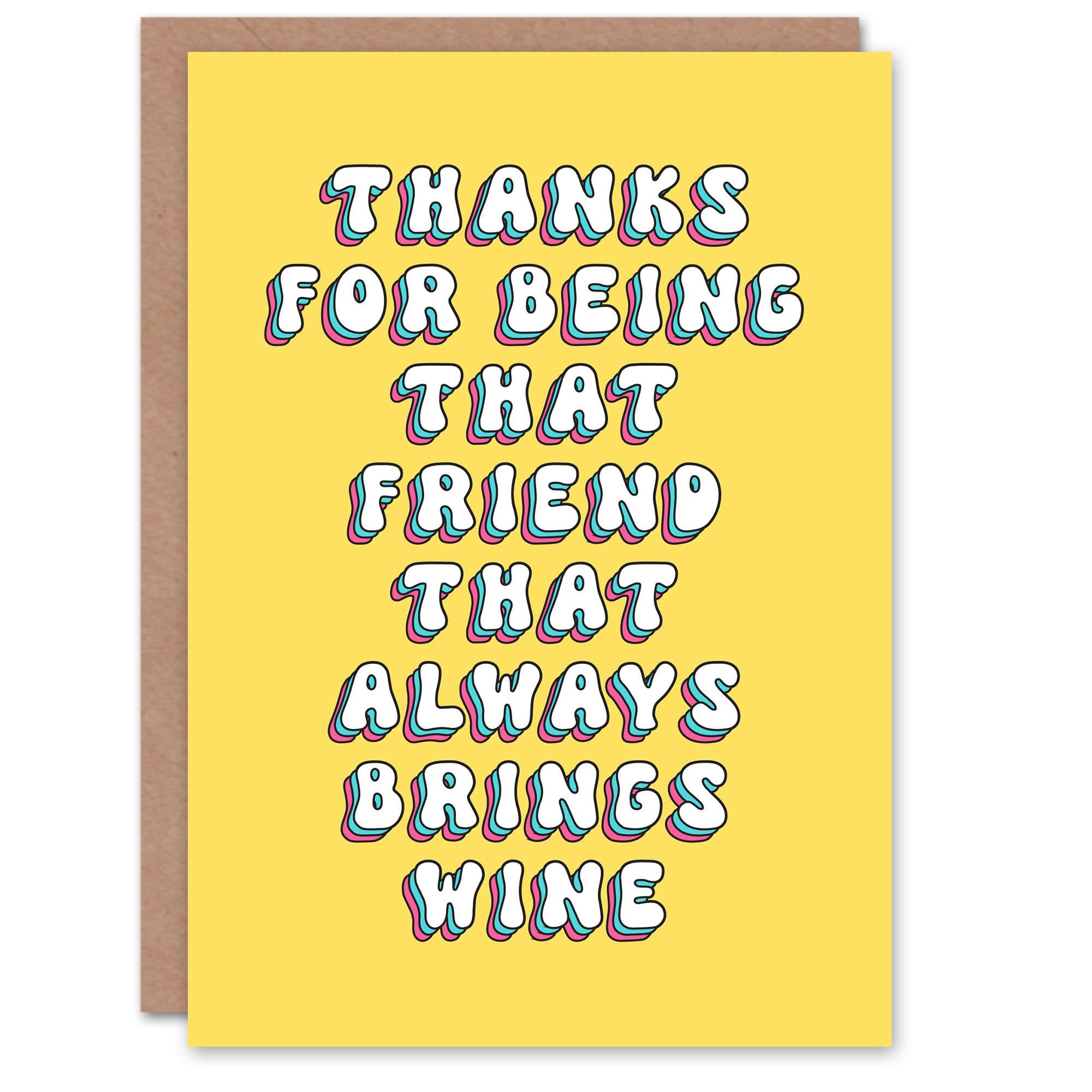 Birthday Card Thanks Wine Friend Fun Funny Humour Joke For Her Best Friend Woman Girlfriend Greeting Card