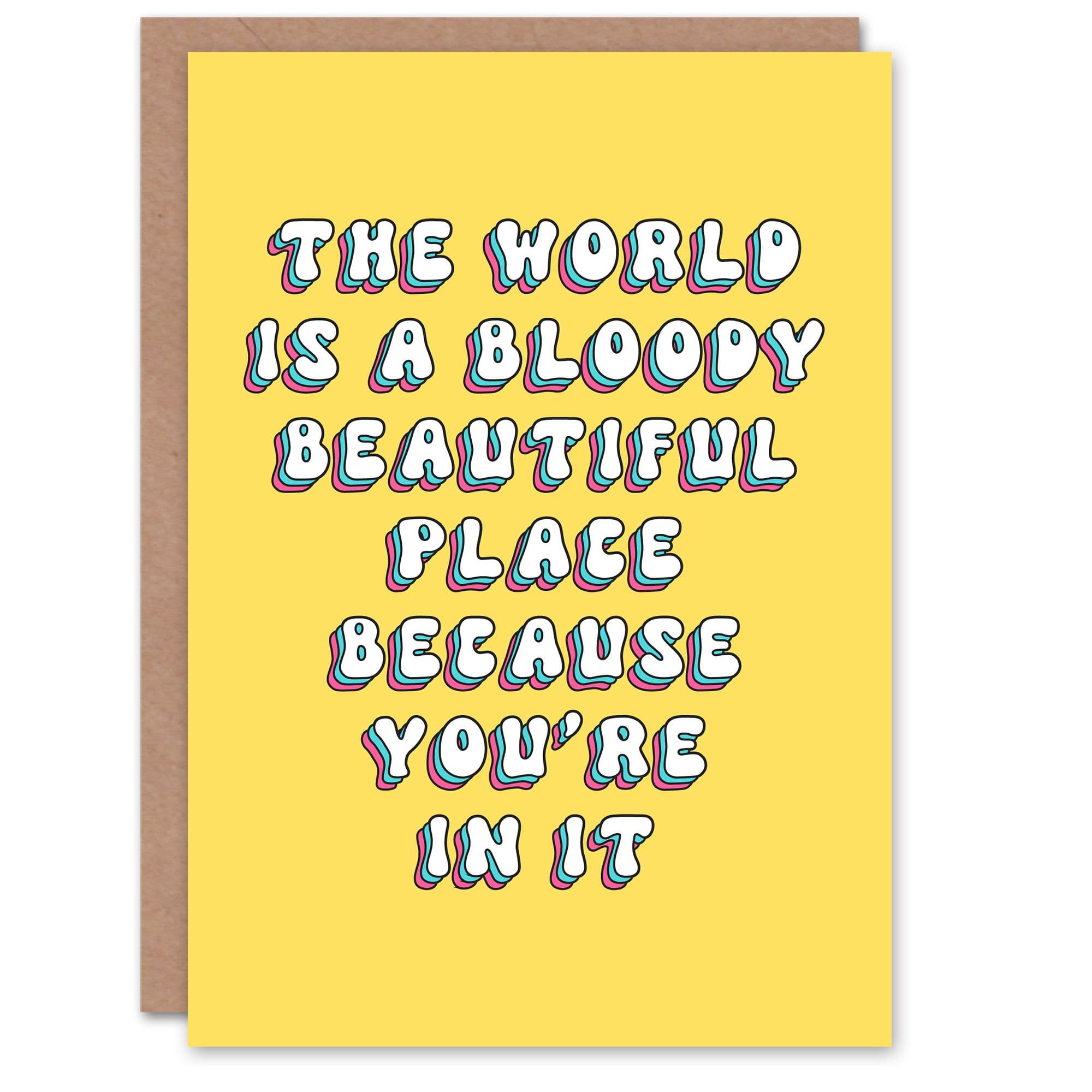 Birthday Card Beautiful World Because You Are In It Sincere For Her Gran Sister Niece Daughter Wife Woman Greeting Card