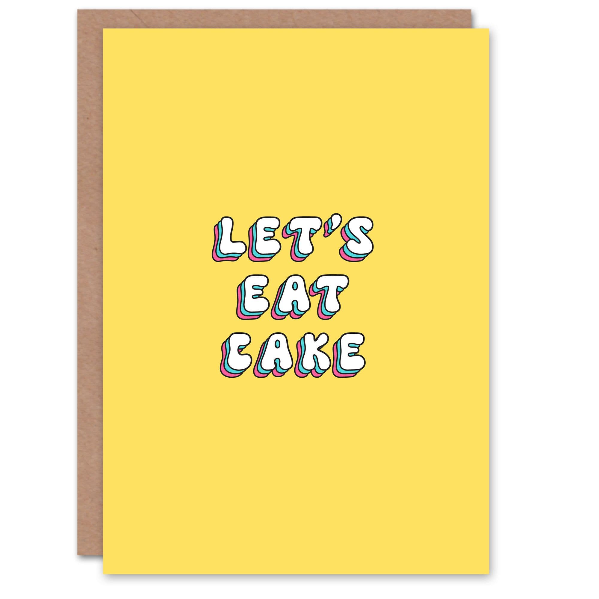 Birthday Card Lets Eat Cake Fun Funny Humour Joke Her Gran Sister Niece Daughter Wife Woman Greeting Card