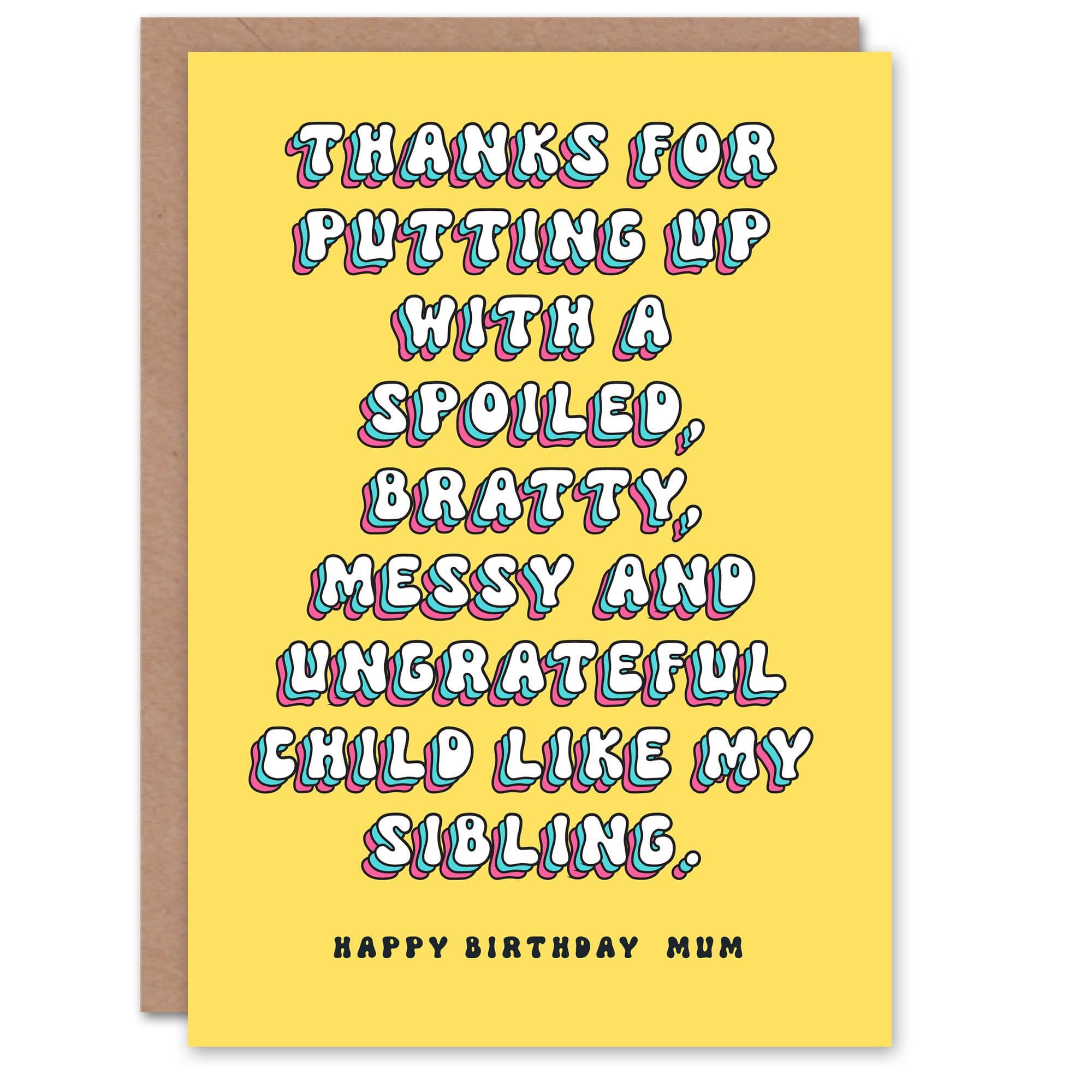 Birthday Card Thanks Putting Up Sibling Fun Funny Humour Joke Mum Greeting Card
