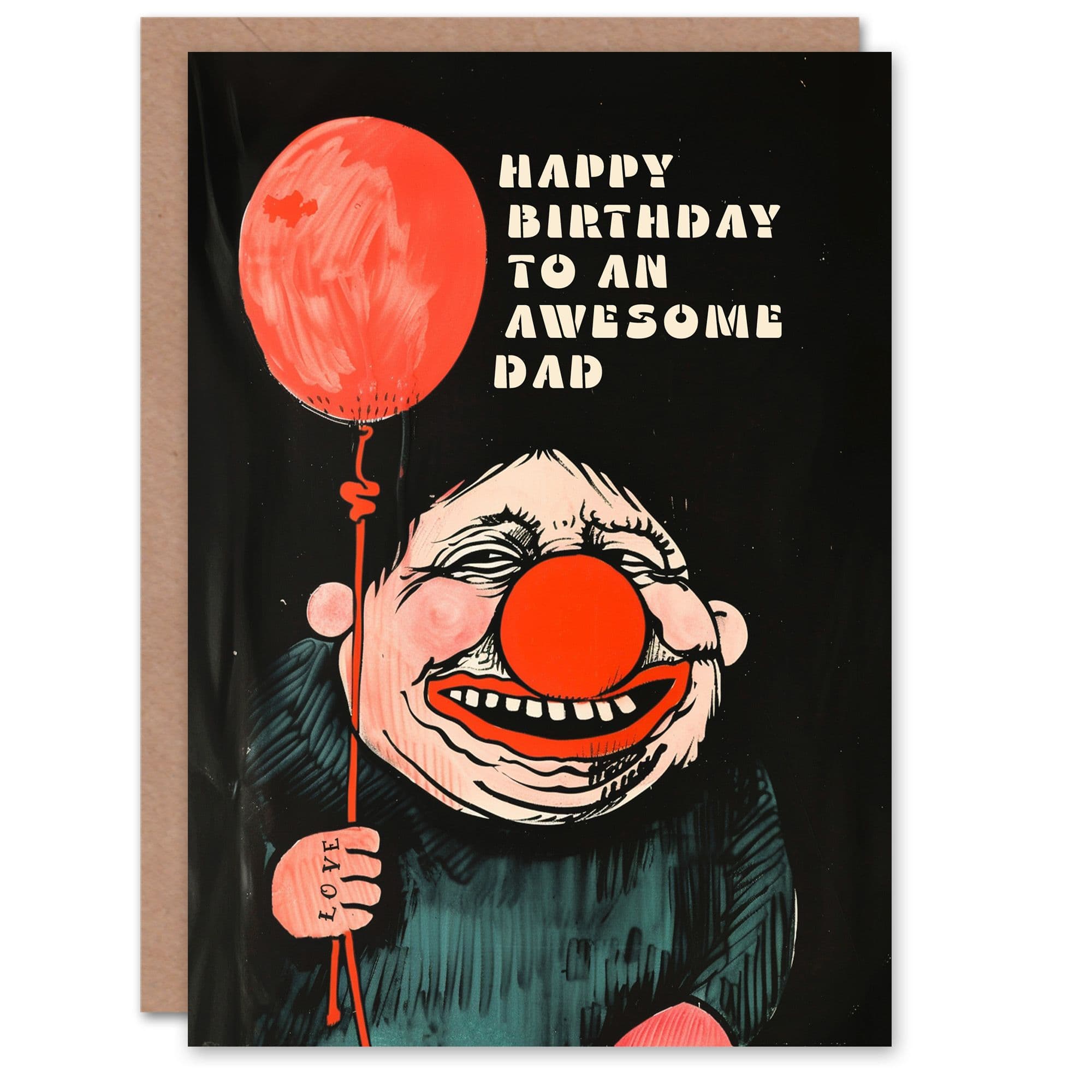 Happy Birthday Card to an Awesome Dad Creepy Clown Balloon Dark Fun Weird Odd