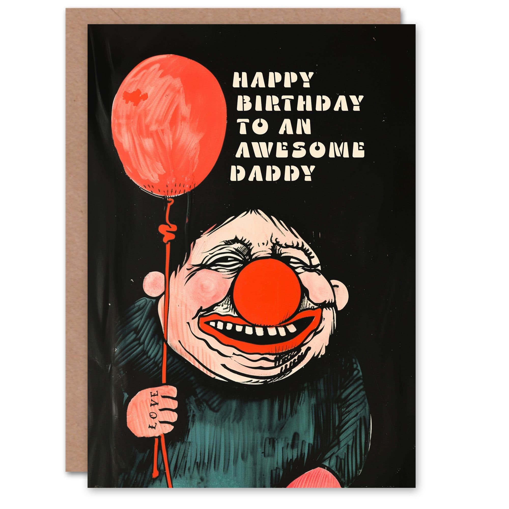 Happy Birthday Card to Awesome Daddy Creepy Clown Balloon Dark Fun Weird Odd