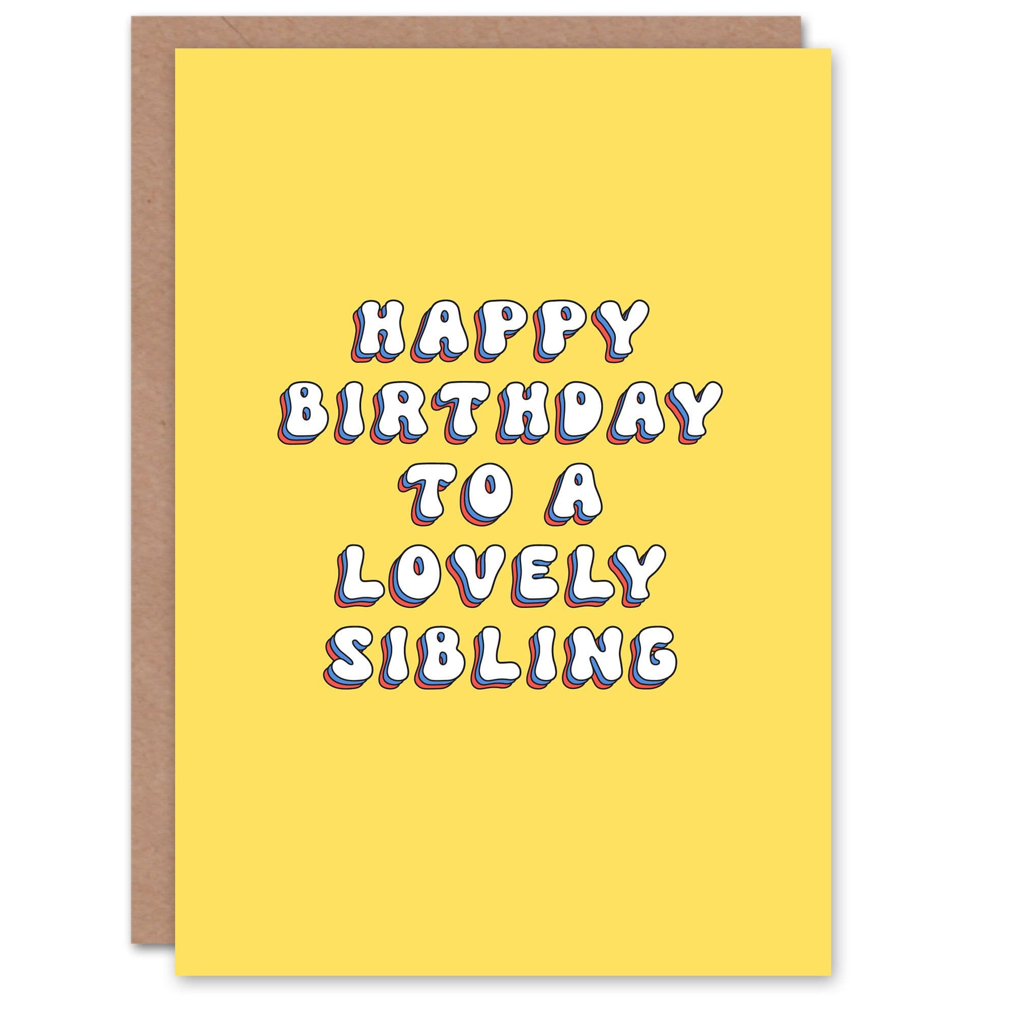 Happy Birthday to Lovely Sibling Bright Fun Happy Hippie Letters Non Binary Card