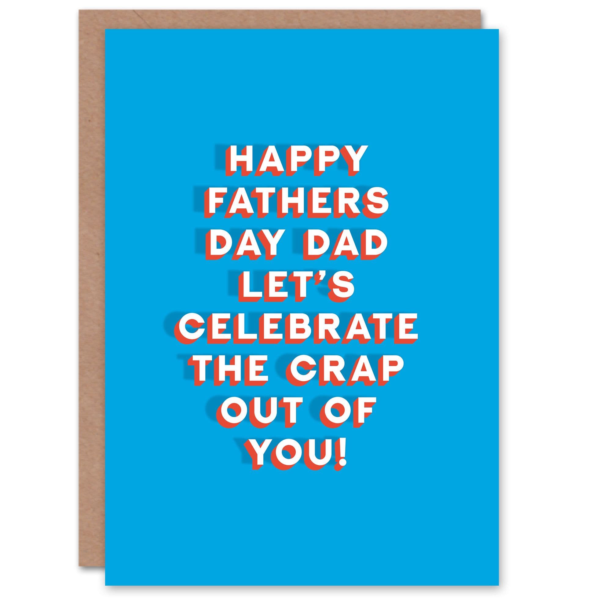 Father's Day Card Let's Celebrate The Crap Out of You Fun Funny Joke For Him Dad