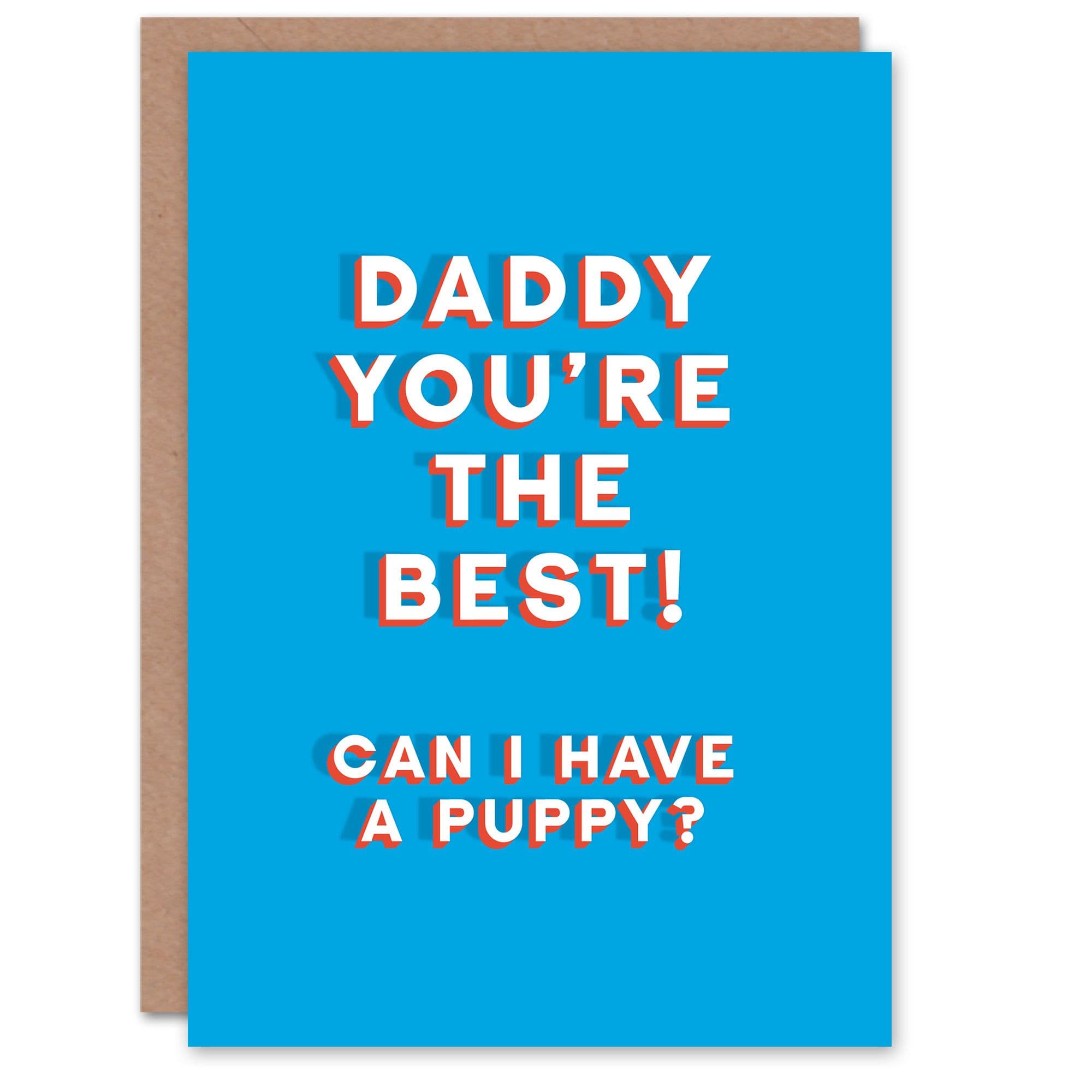 Fathers Day Card Best Daddy Can I Have Puppy Fun Funny Cheeky Humour Joke Dad