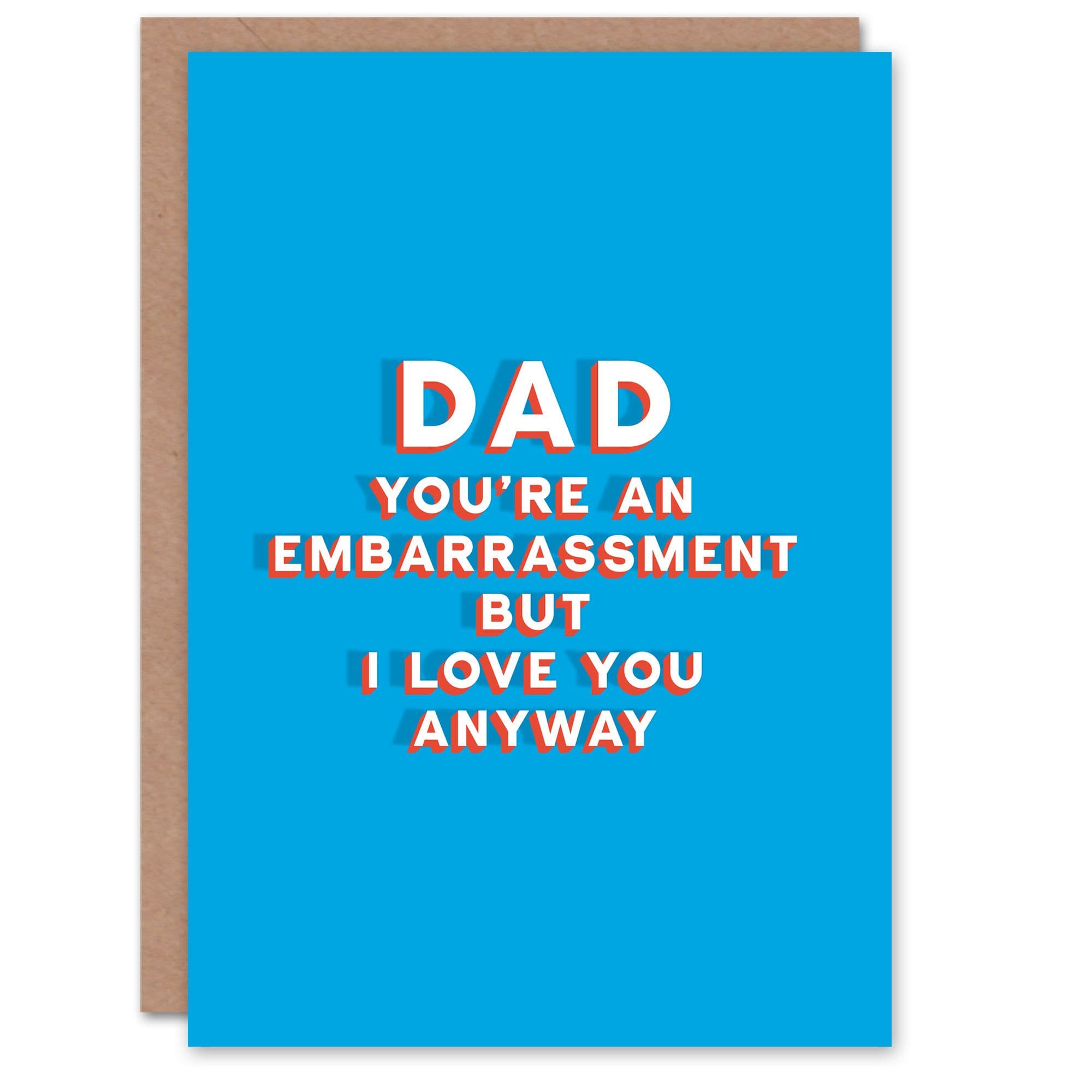 Fathers Day Card Embarrassment But Love You Fun Funny Cheeky Humour Joke Dad