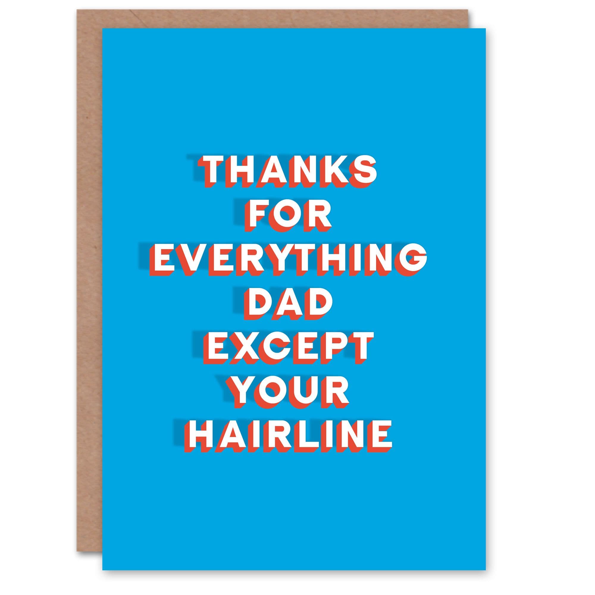 Father's Day Card Thanks For Everything Except Hairline Fun Funny Joke For Dad