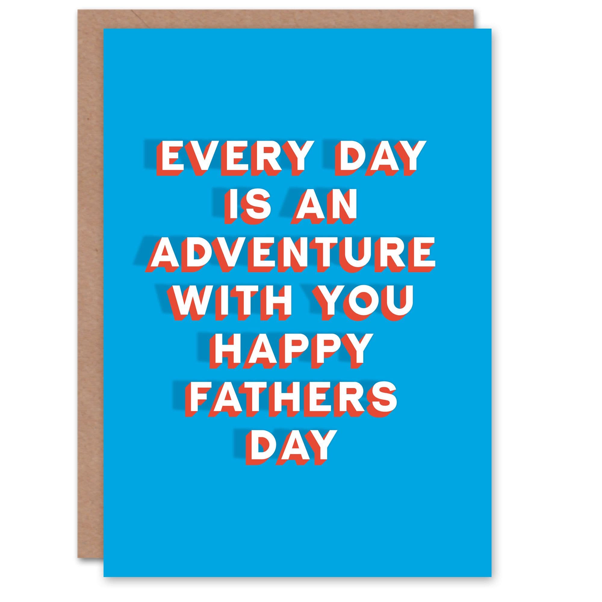 Fathers Day Card Every Day Is Adventure Sincere Loving Thoughtful Dad