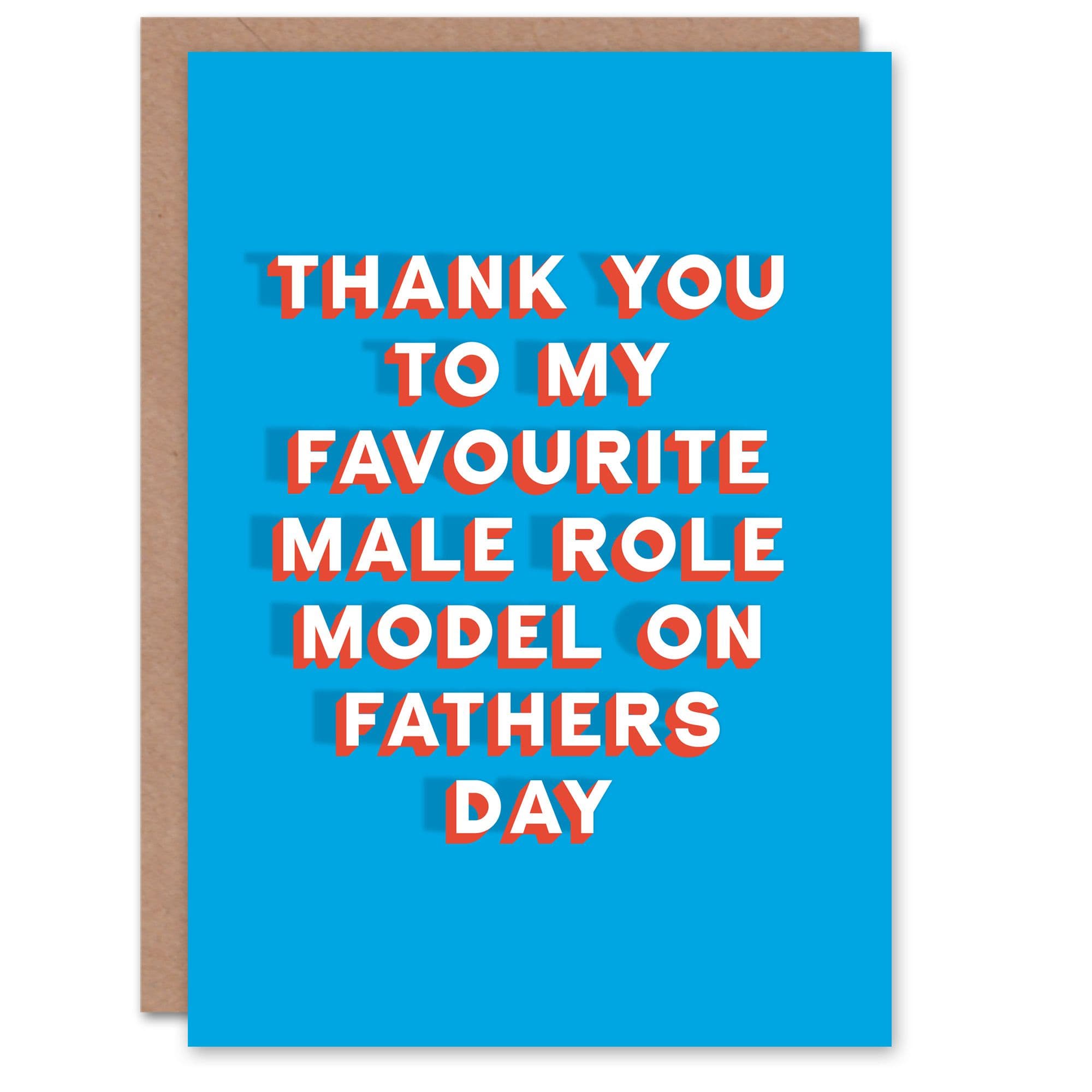 Father's Day Card Thank You Favourite Male Role Model Sincere Loving Thoughtful