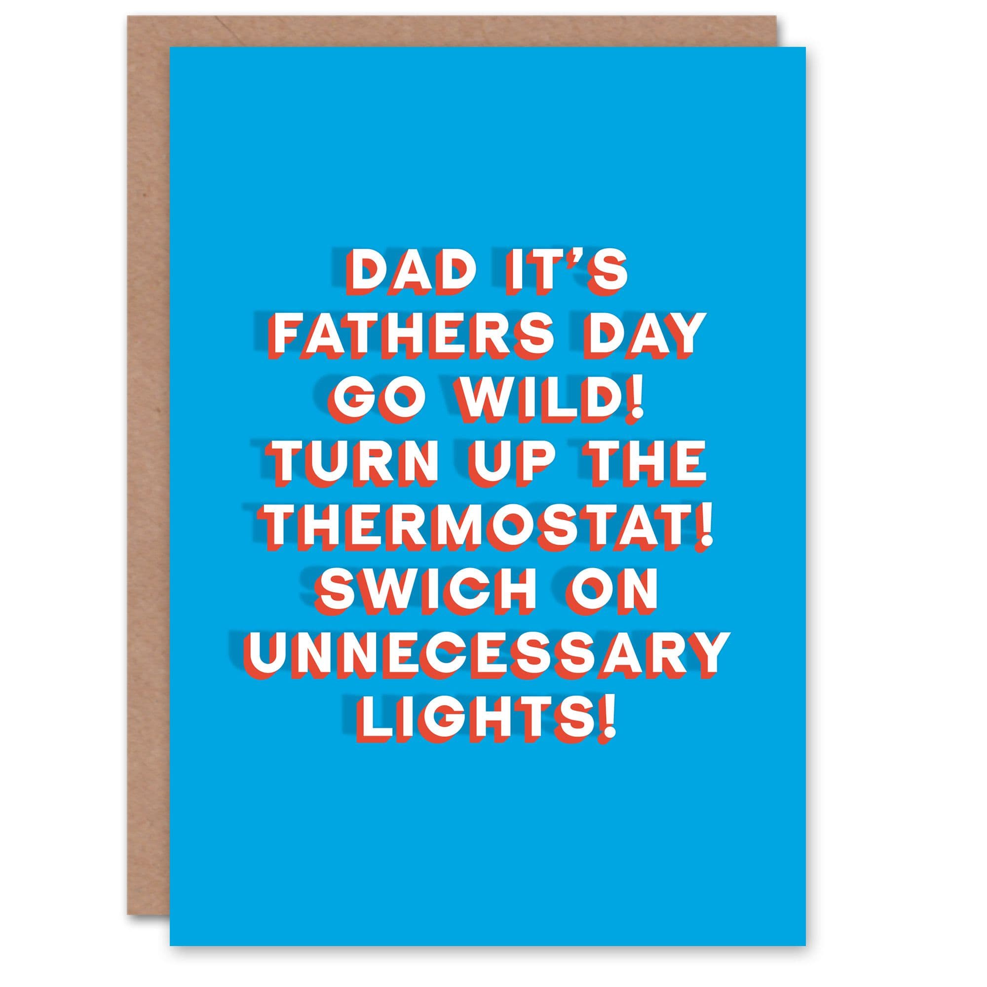 Fathers Day Card Go Wild Thermostat Lights Fun Funny Cheeky Humour Joke Dad