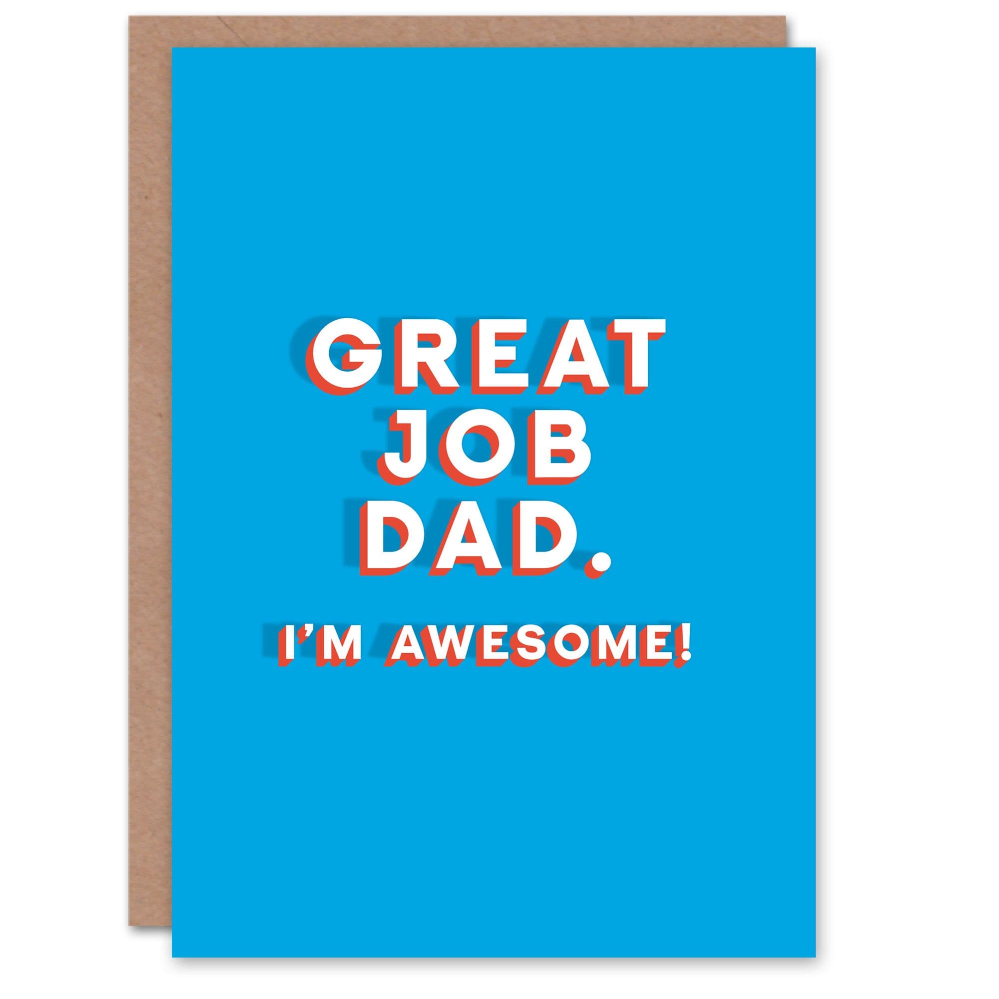 Father's Day Card Great Job I Am Awesome Fun Funny Cheeky Humour Joke For Dad