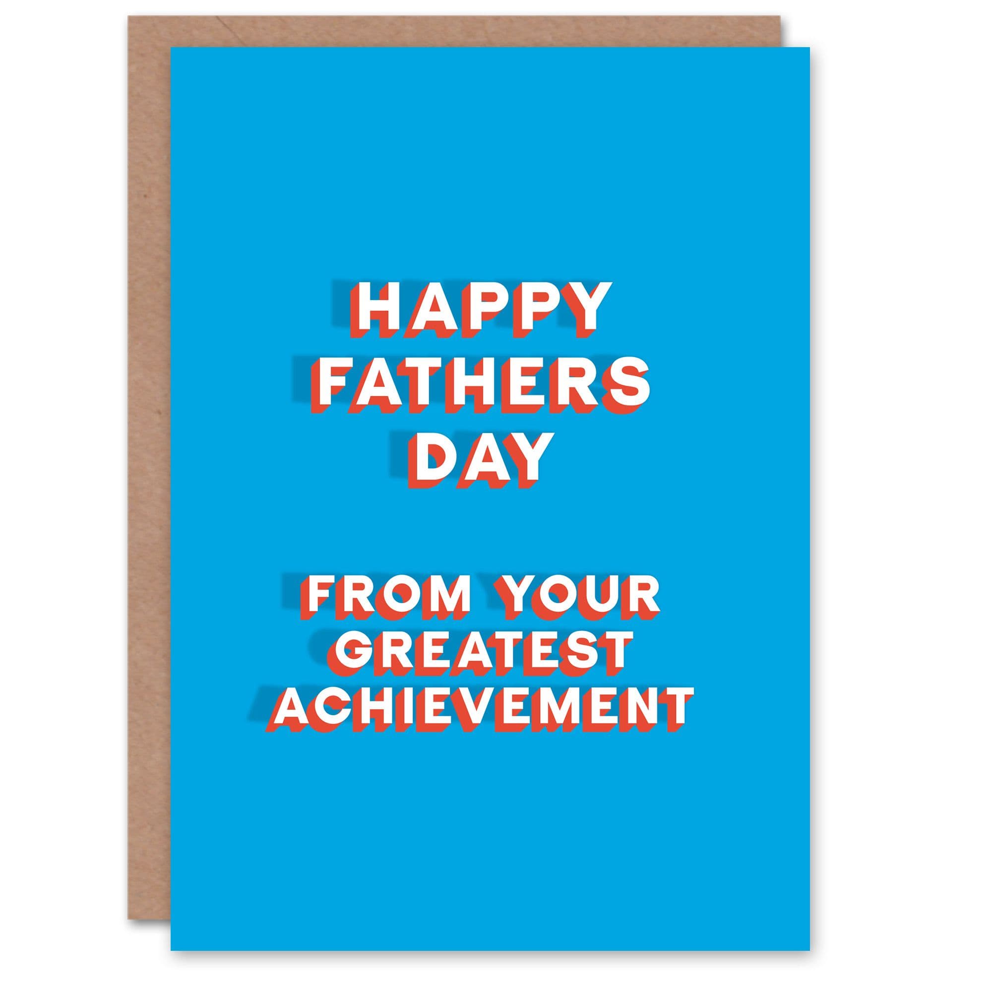 Fathers Day Card Your Greatest Achievement Fun Funny Joke Him Dad