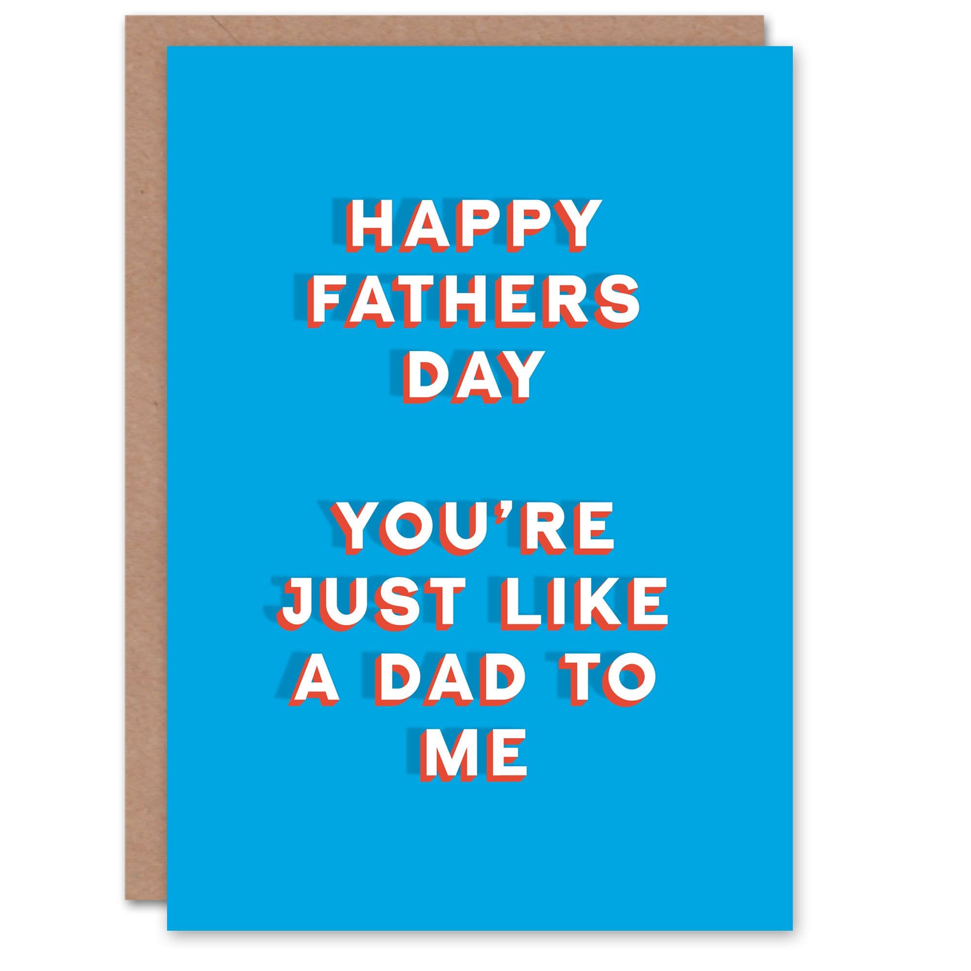 Father's Day Card You Are Just Like a Dad To Me Fun Funny Cheeky Humour Joke Dad