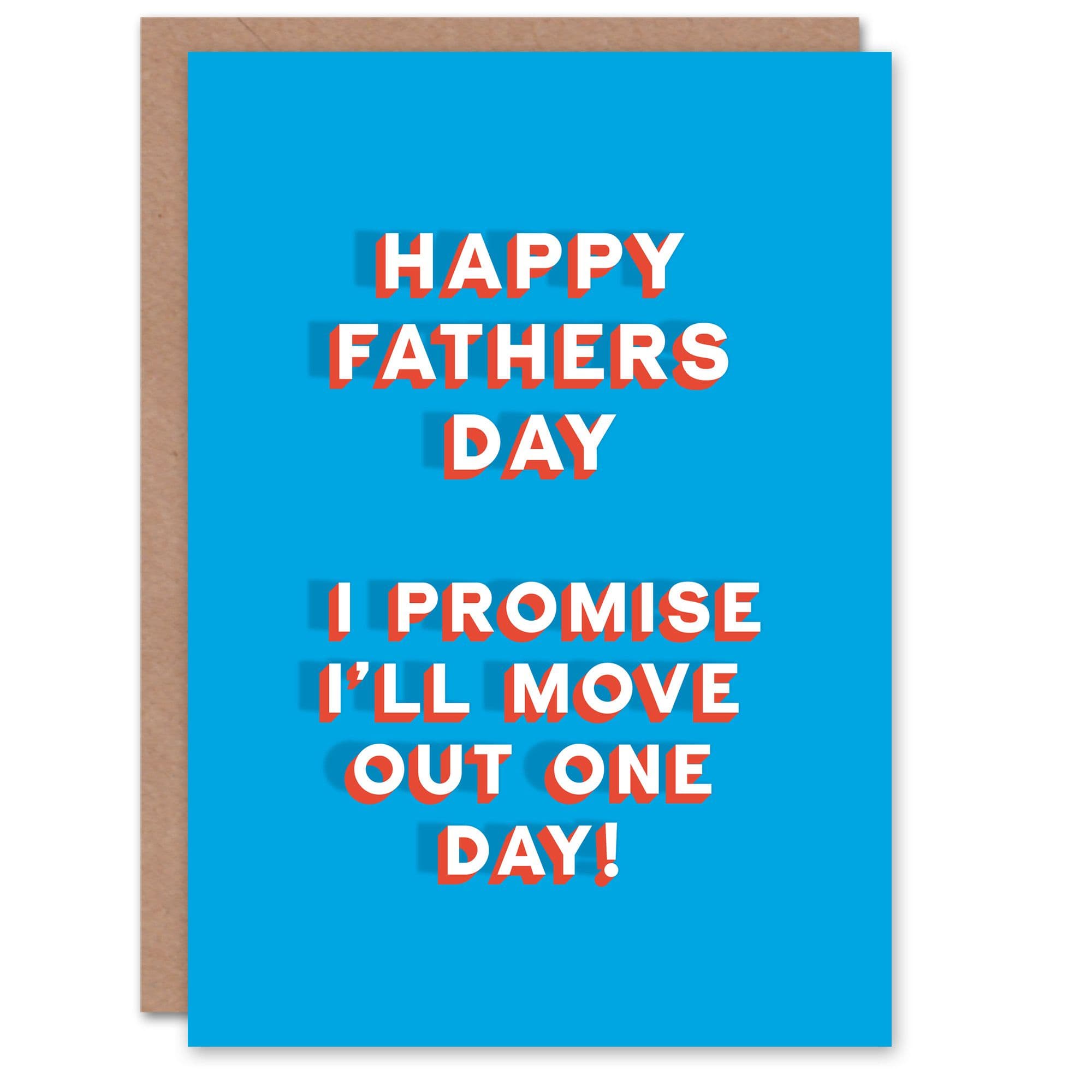 Fathers Day Card Promise I Will Move Out One Day Fun Funny Joke Him Dad