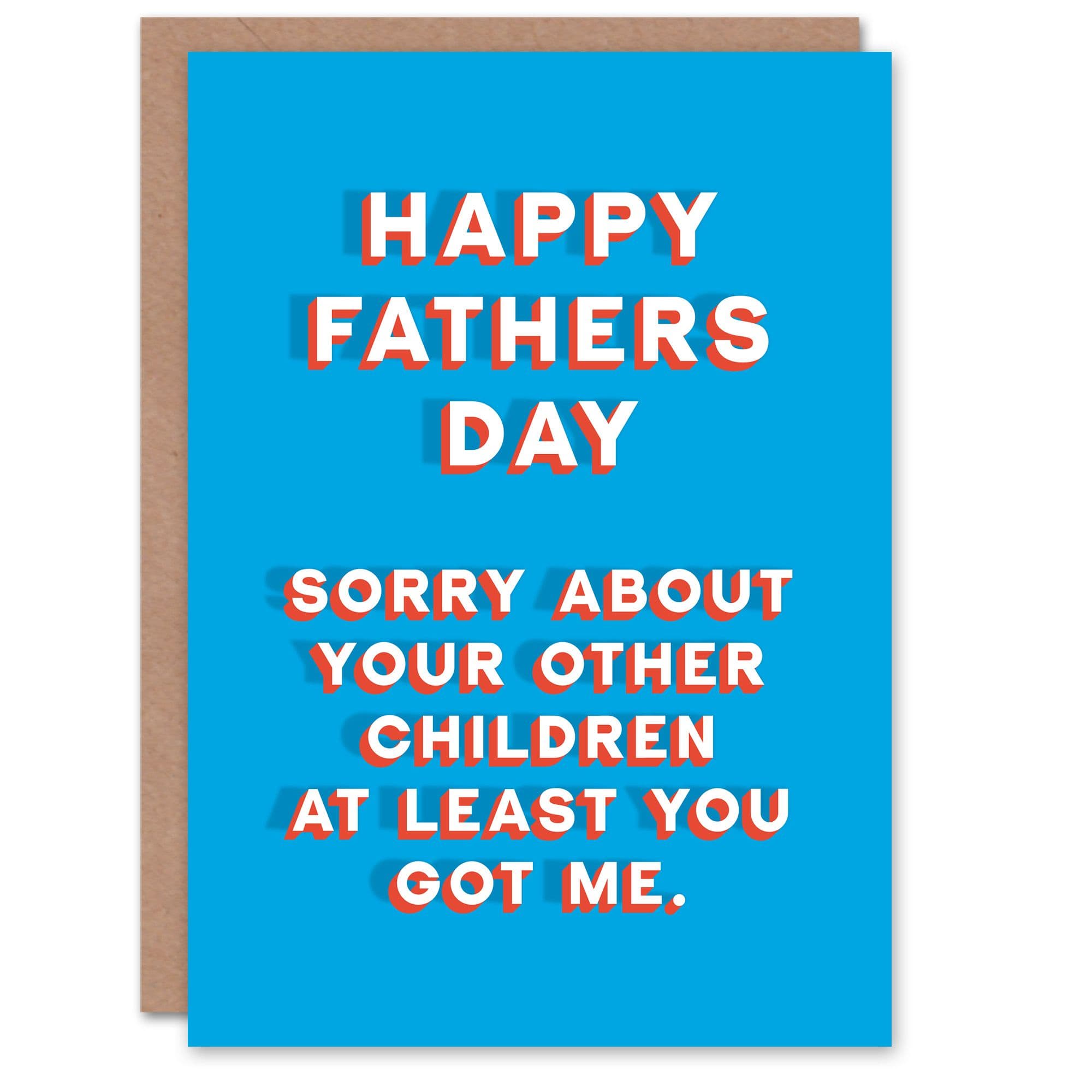 Fathers Day Card Sorry Other At Least Got Me Fun Funny Joke Dad