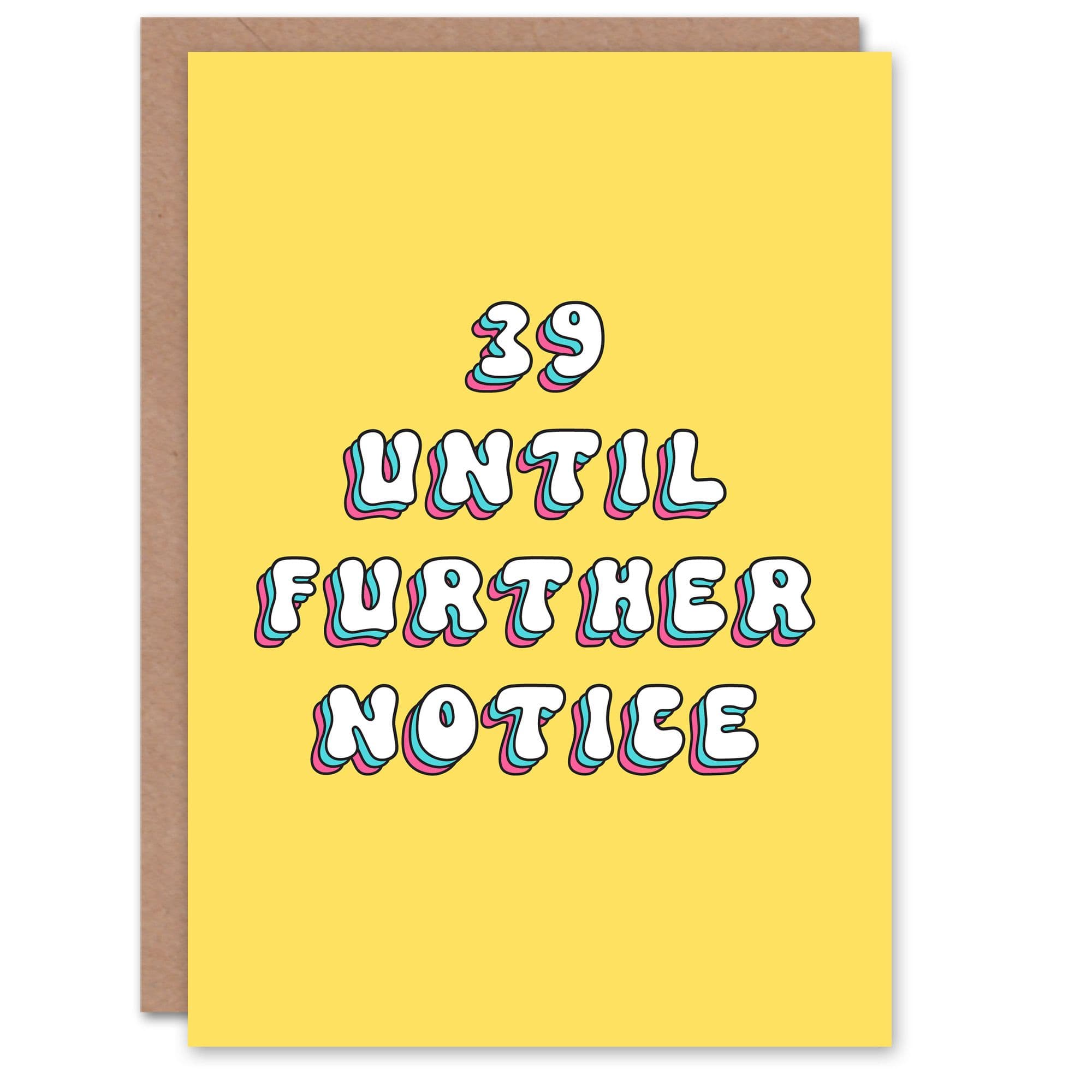 Birthday Card 39 Until Further Notice Funny Joke Humour For Her Greeting Card