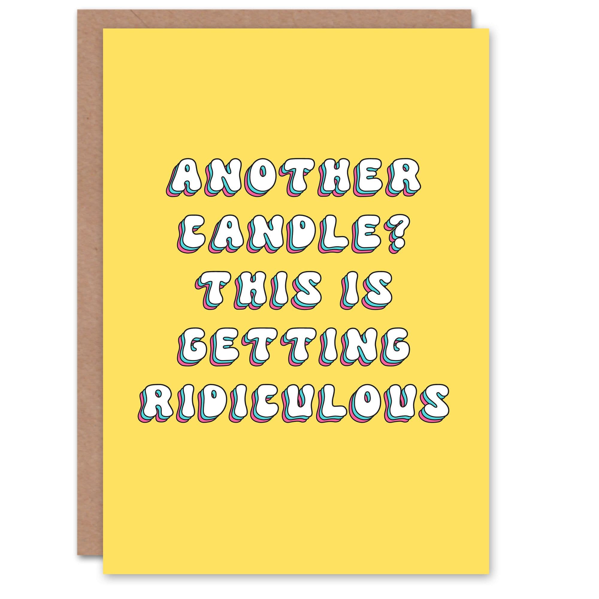 Birthday Card Another Candle Getting Ridiculous Fun Funny Her Greeting Card