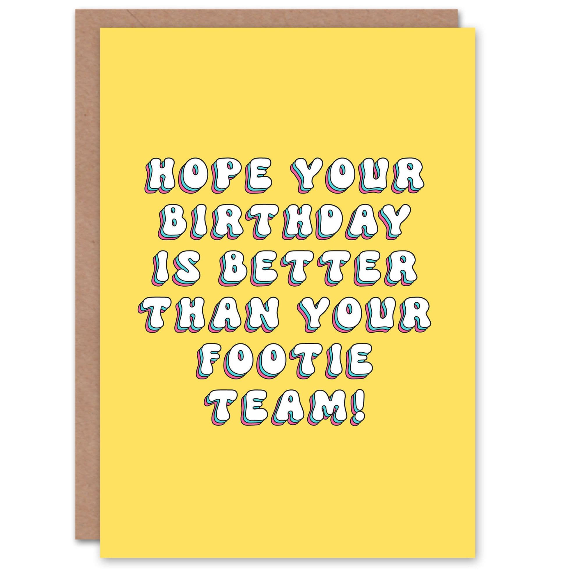 Birthday Card Hope Day Better Than Football Team Funny Joke Humour Greeting Card