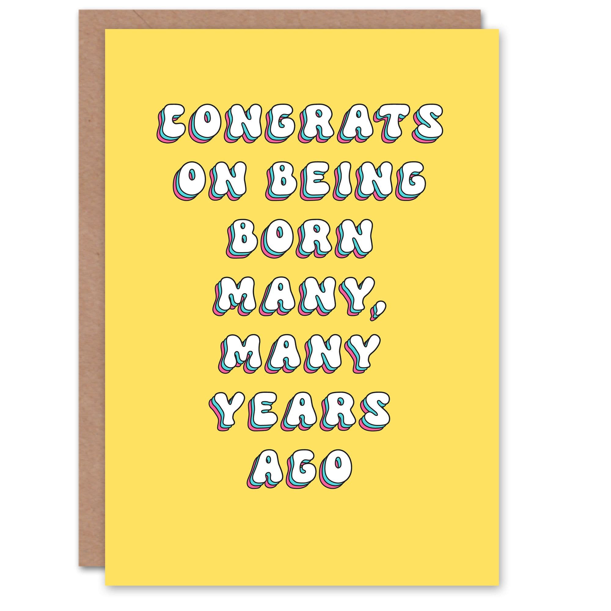 Birthday Card Born Many Years Ago Congrats Fun Funny Joke Humour Greeting Card