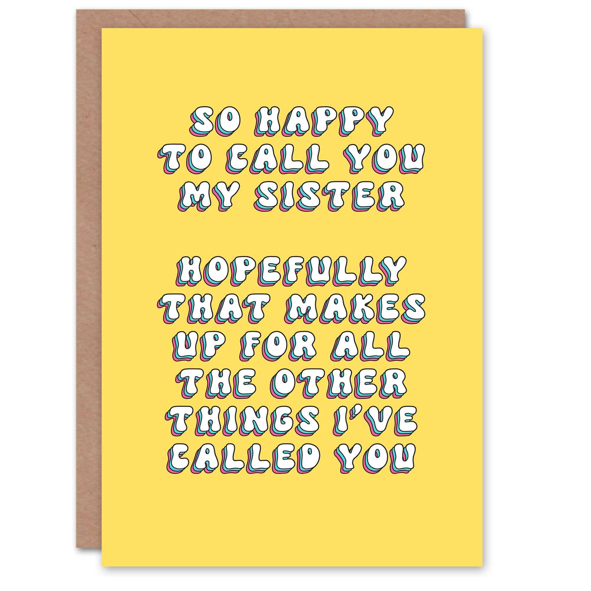 Birthday Card To Call You My Sister Funny Joke Humour For Sister Greeting Card
