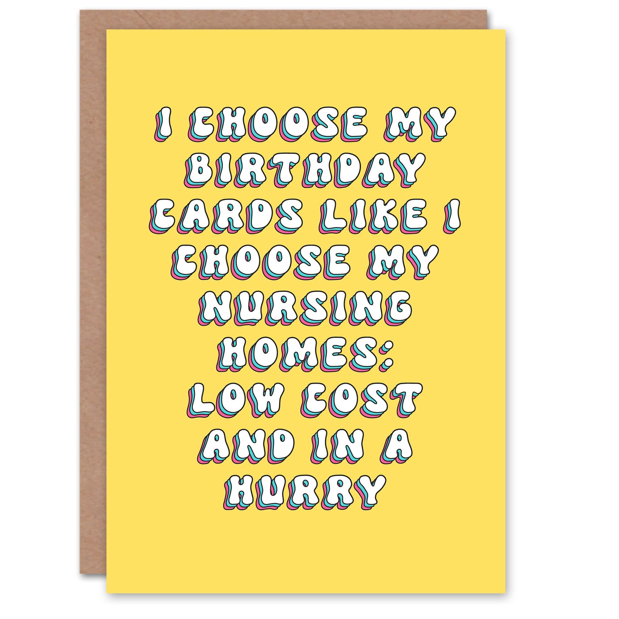 Birthday Card Choose Cards Like Nursing Homes Funny Humour Mum Greeting Card