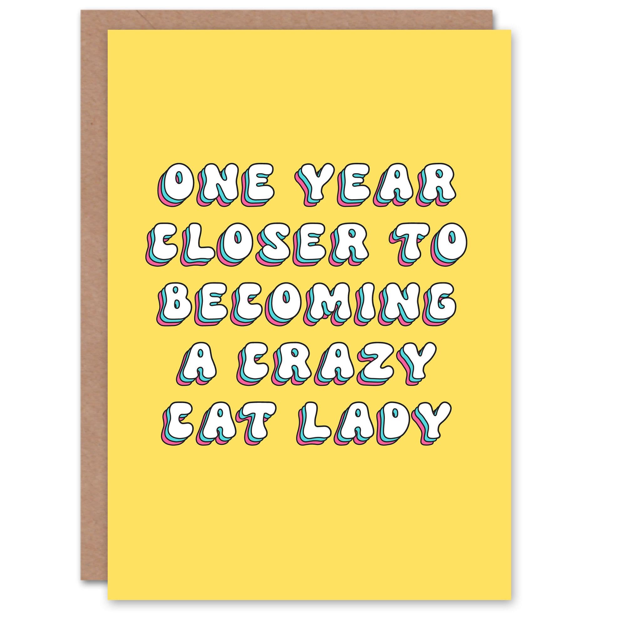 Birthday Card Another Year Closer Crazy Cat Funny Joke Humour Greeting Card