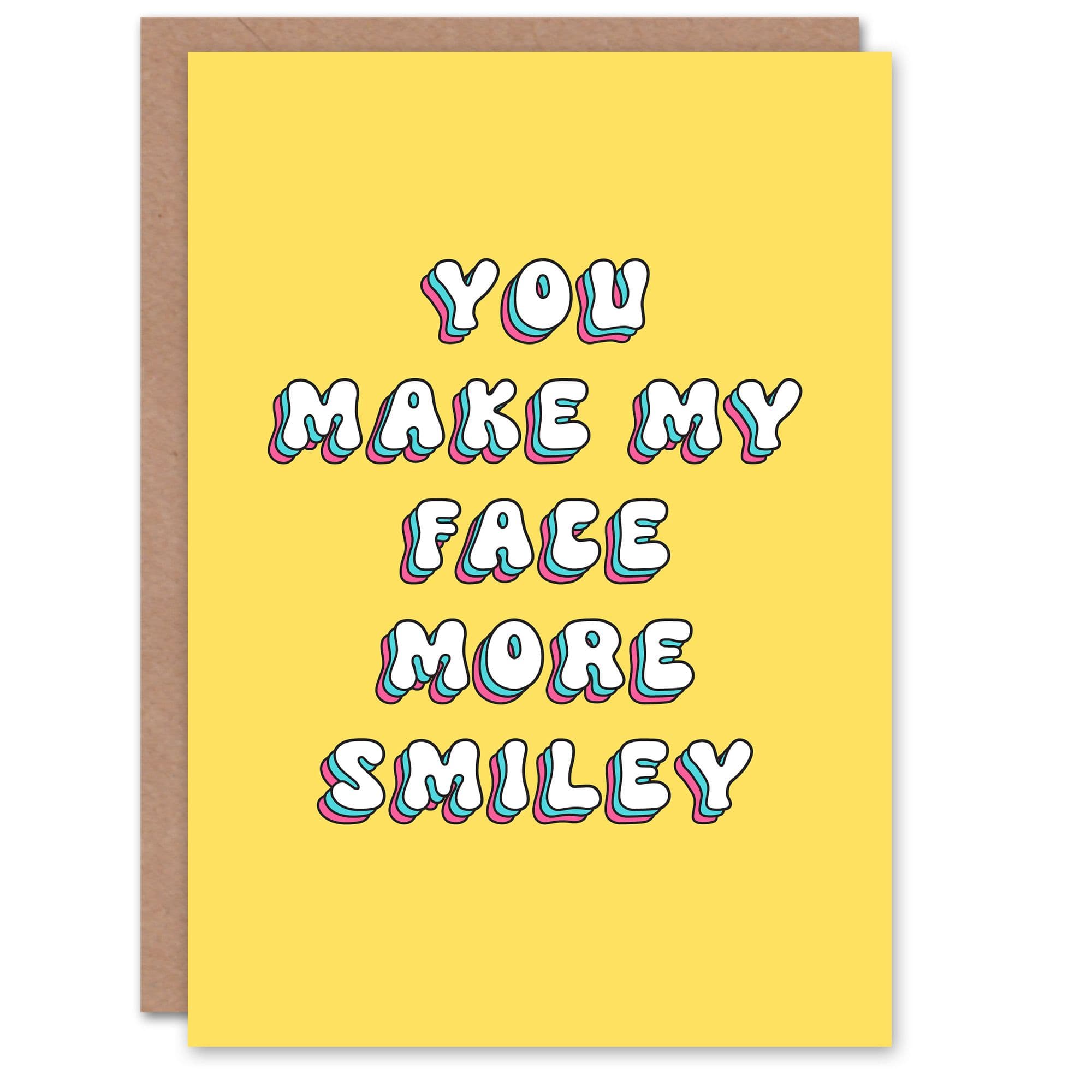 Birthday Card You Make My Face More Smiley For Her Woman Greeting Card