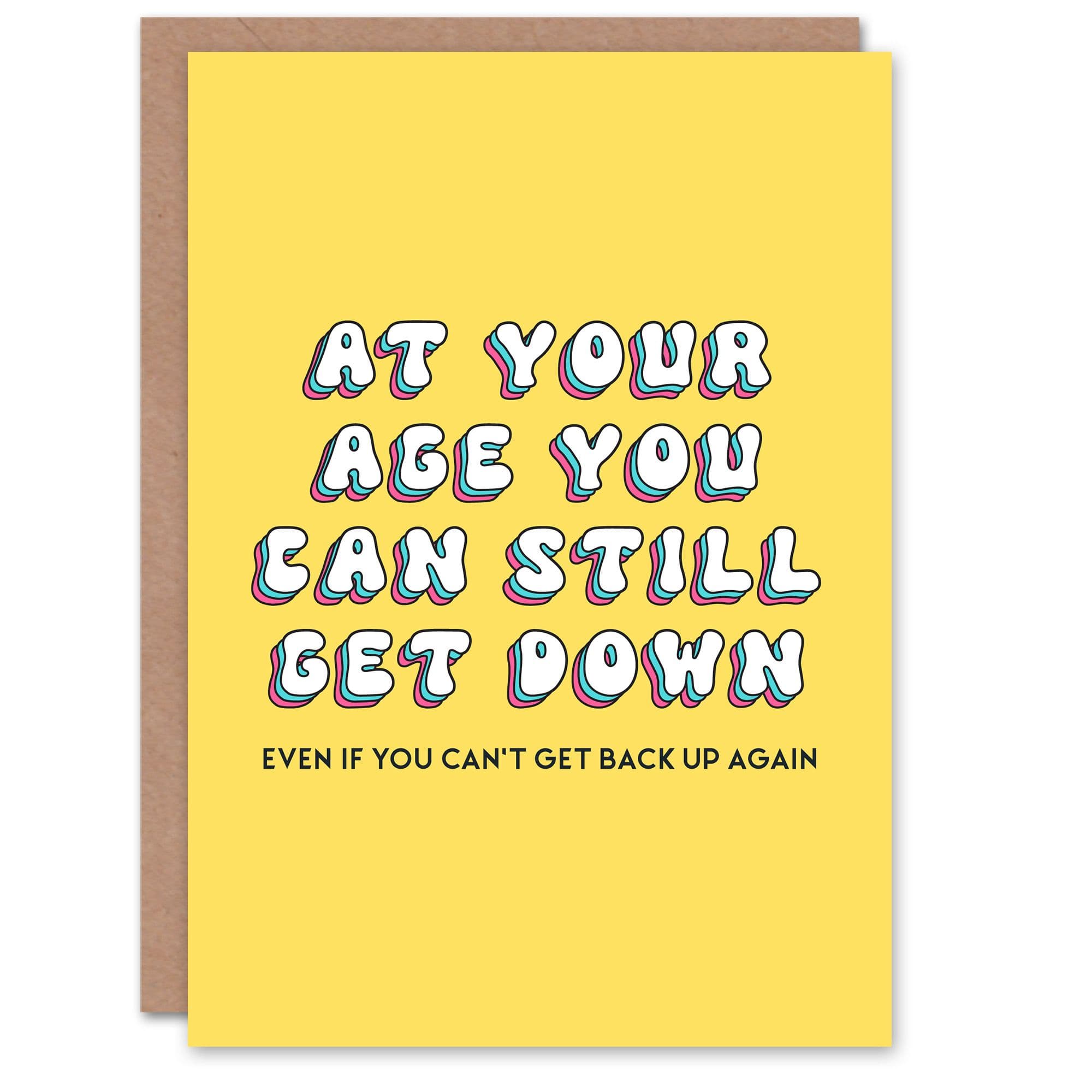 Birthday Card Can Still Get Down Not Back Up Fun Funny Joke Humour Greeting Card