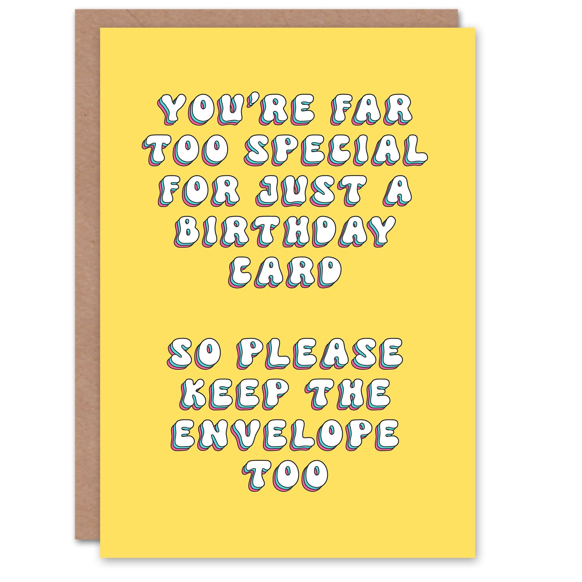 Birthday Card Too Special For Just Card Keep Envelope Fun Funny Greeting Card
