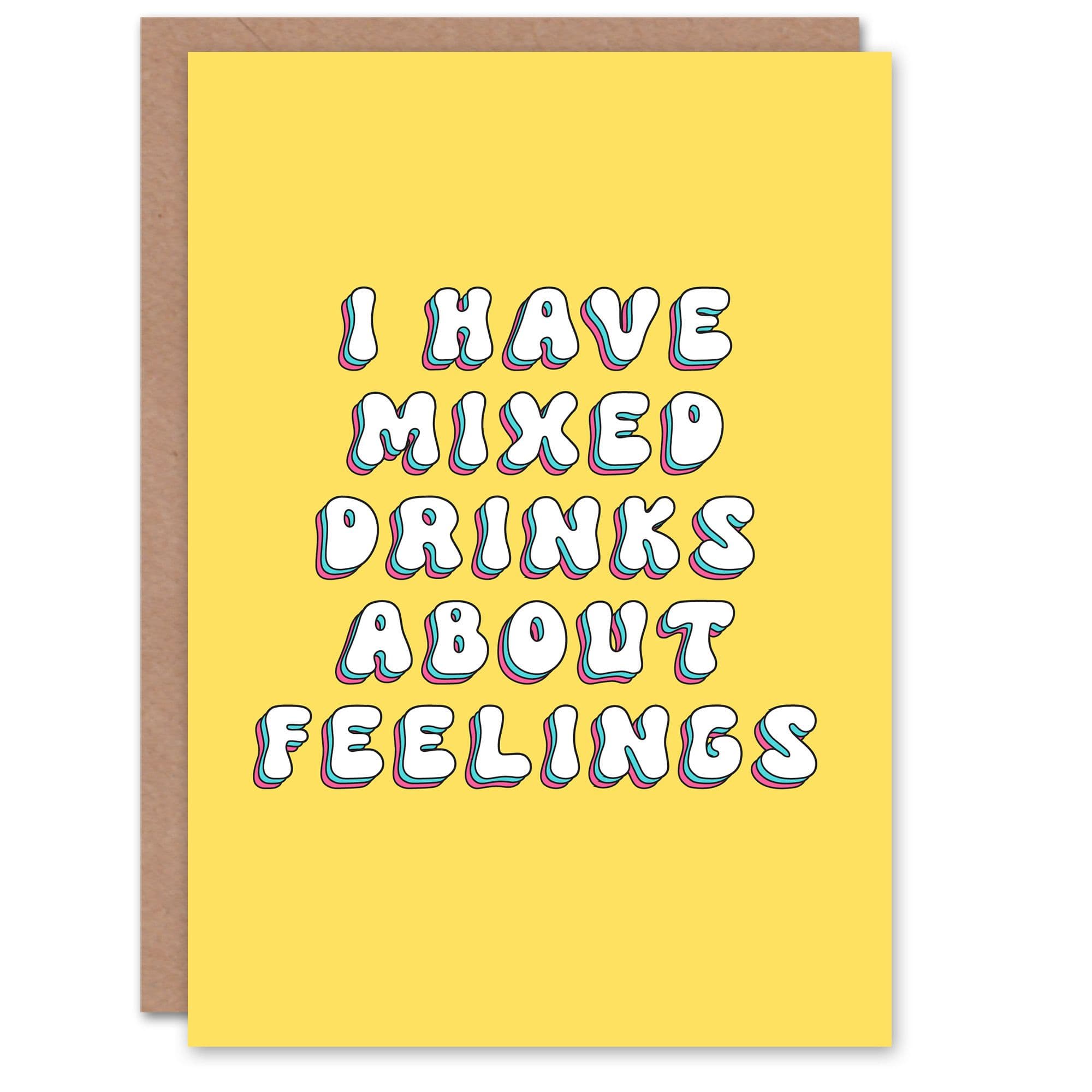 Birthday Card Have Drinks About Feelings Funny Joke Humour Greeting Card
