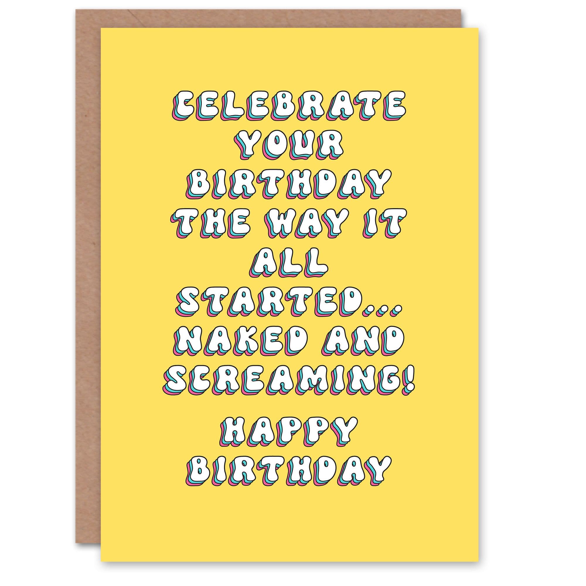 Birthday Card Celebrate Naked And Screaming Fun Funny Joke Humour Greeting Card