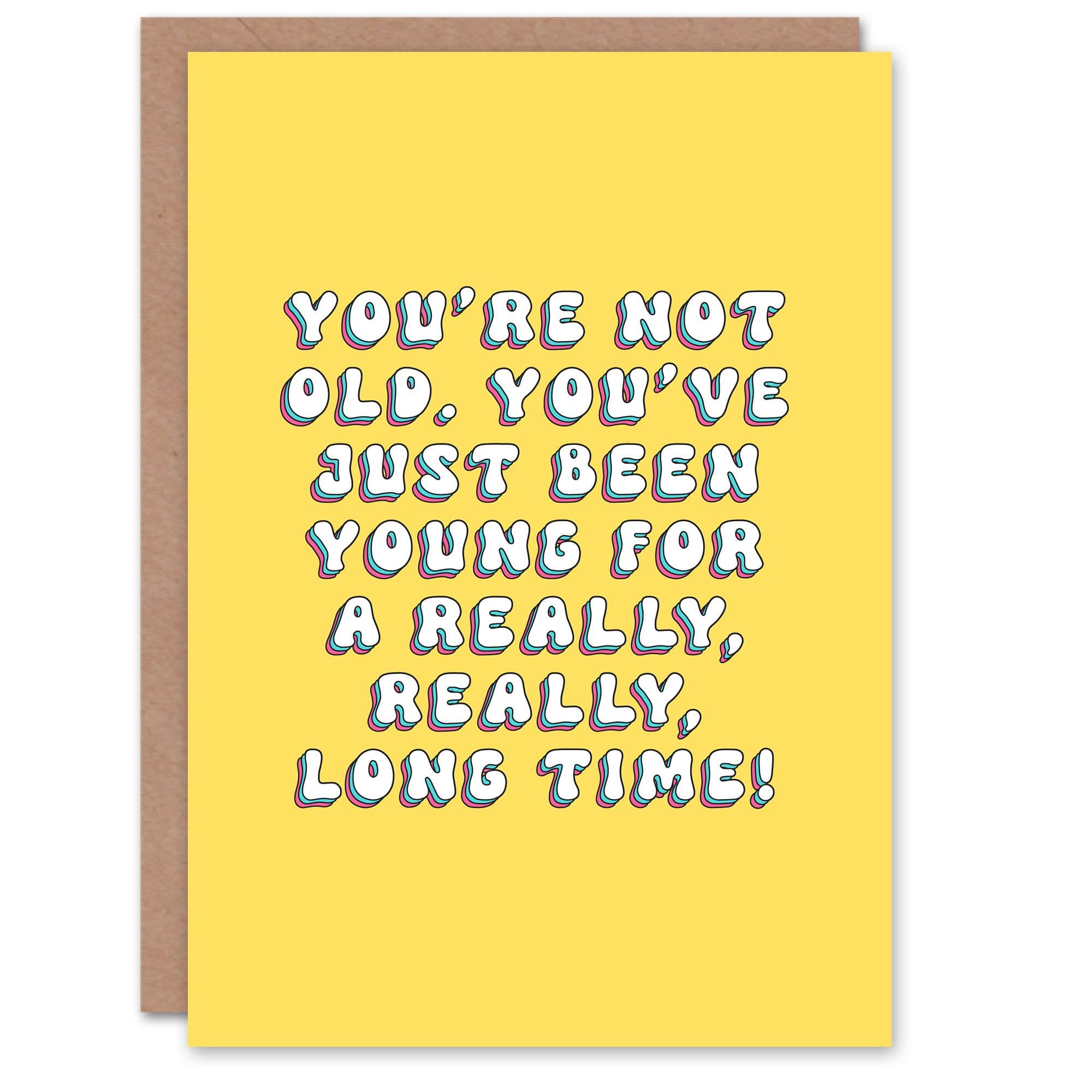 Birthday Card Not Old Long Time Fun Funny Joke Humour Greeting Card