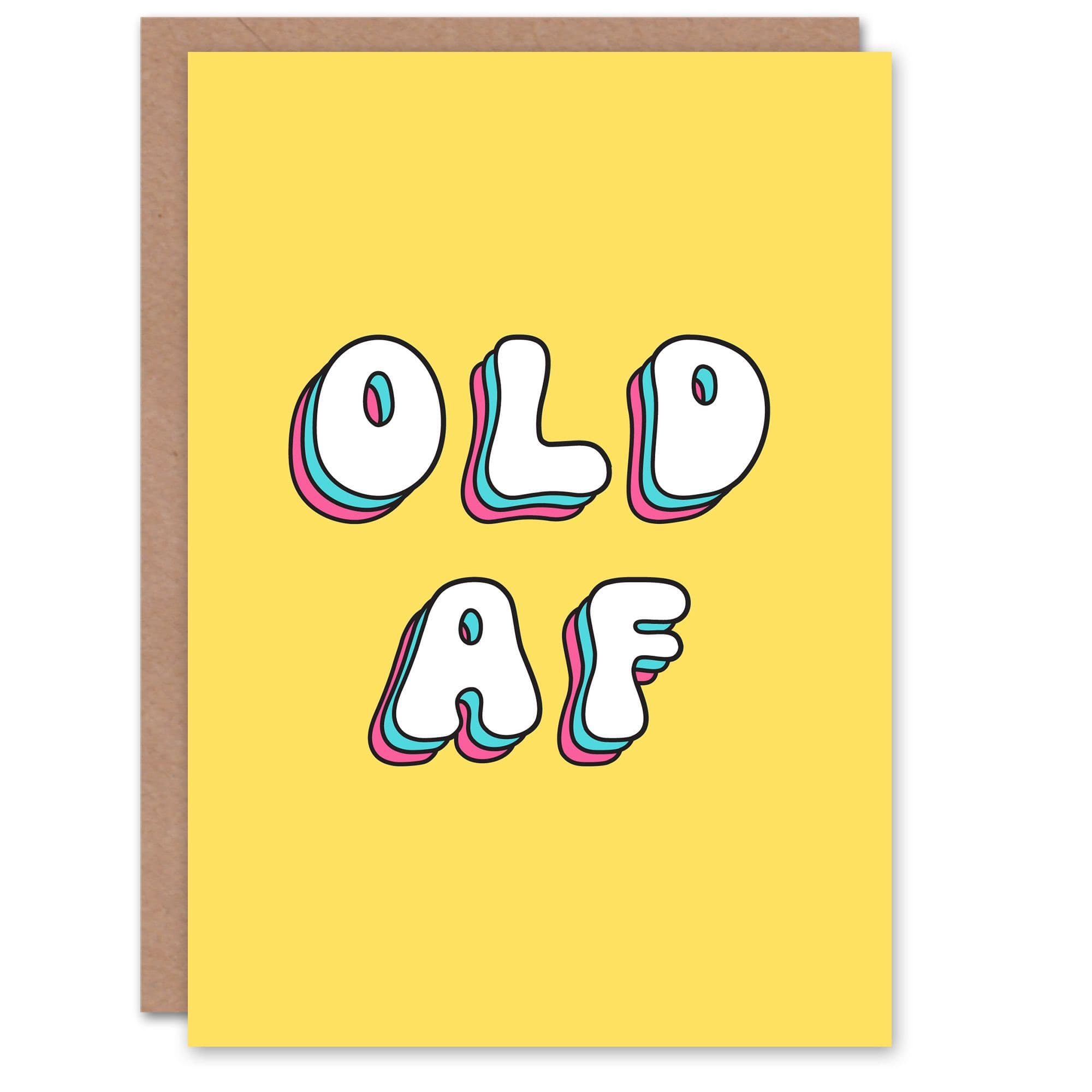 Birthday Card Old AF Slang Fun Funny Joke Humour Her Woman Friend Greeting Card