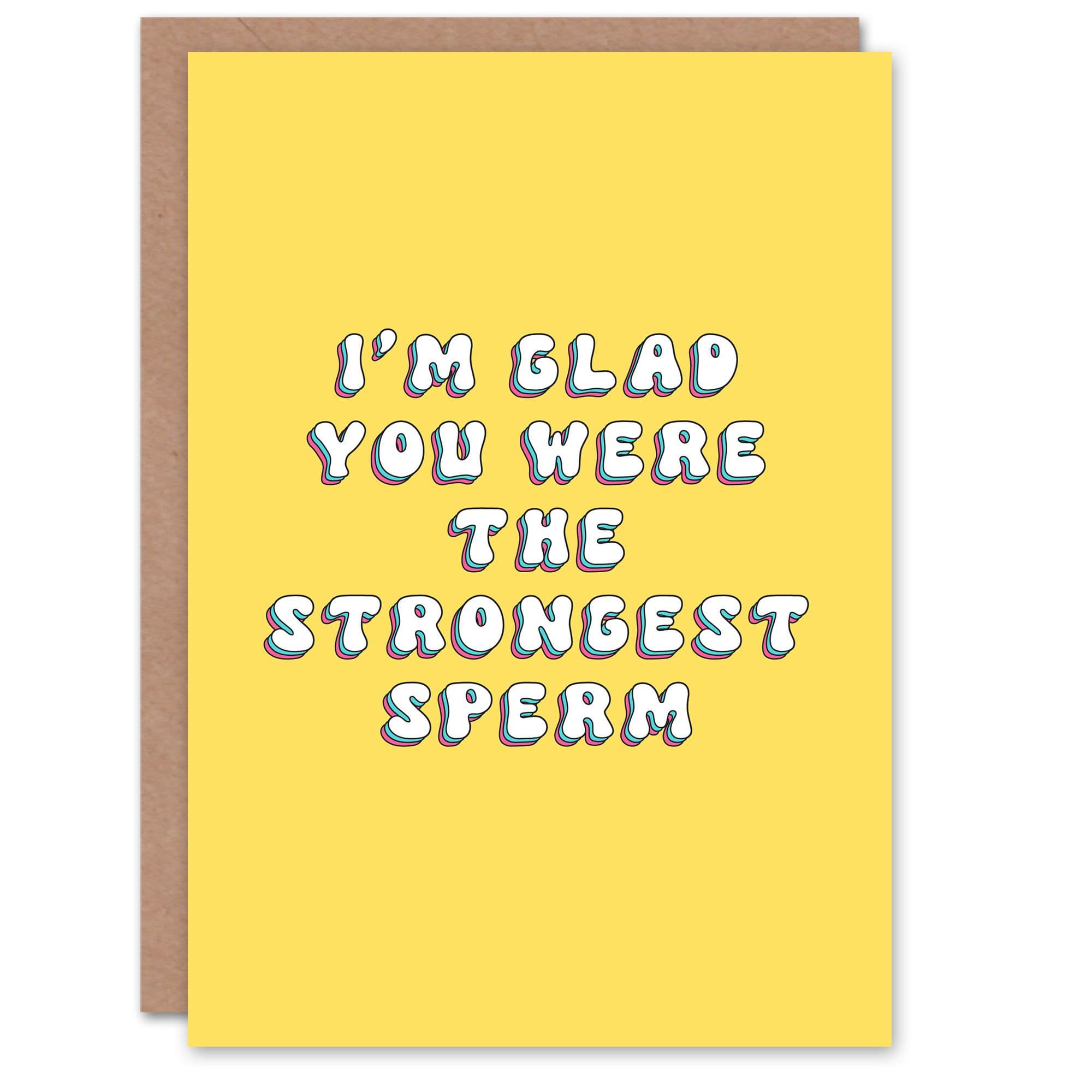 Birthday Card Glad You Were Strongest Sperm Fun Funny Joke Humour Greeting Card