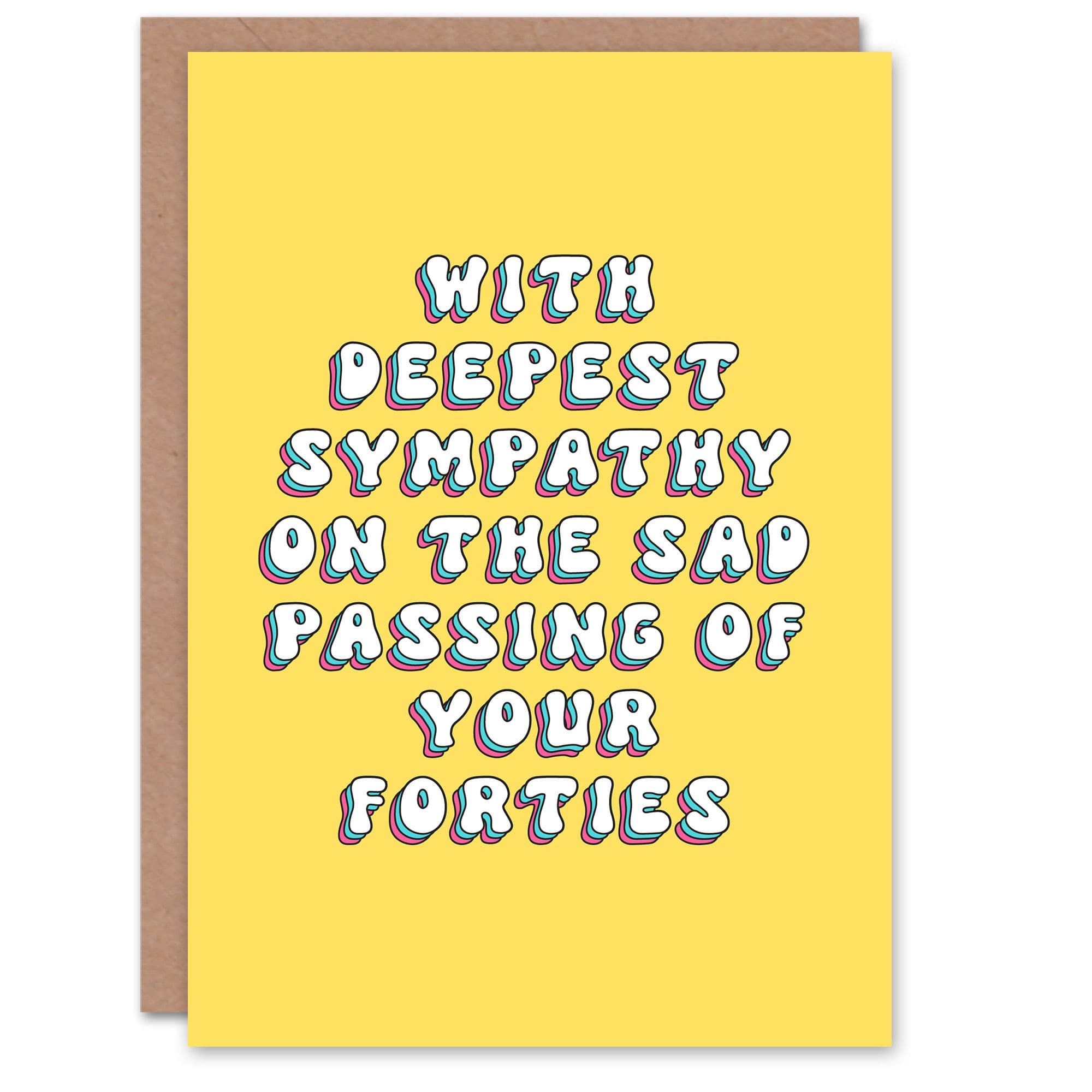 Birthday Card 50 Sad Passing Forties Sympathy Funny Joke Humour Greeting Card