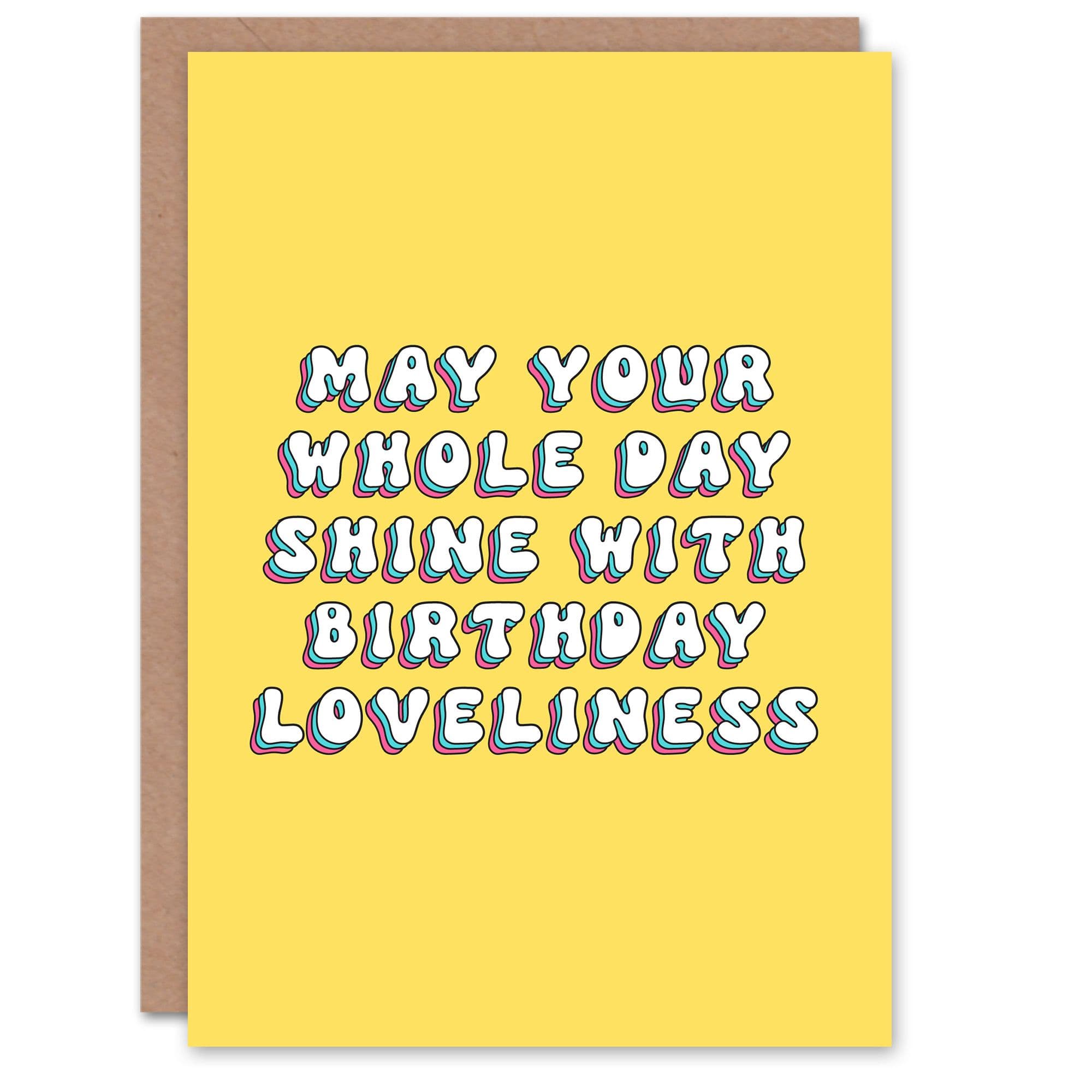 Birthday Card May Whole Day Shine Loveliness Gran Sister Niece Daughter Card