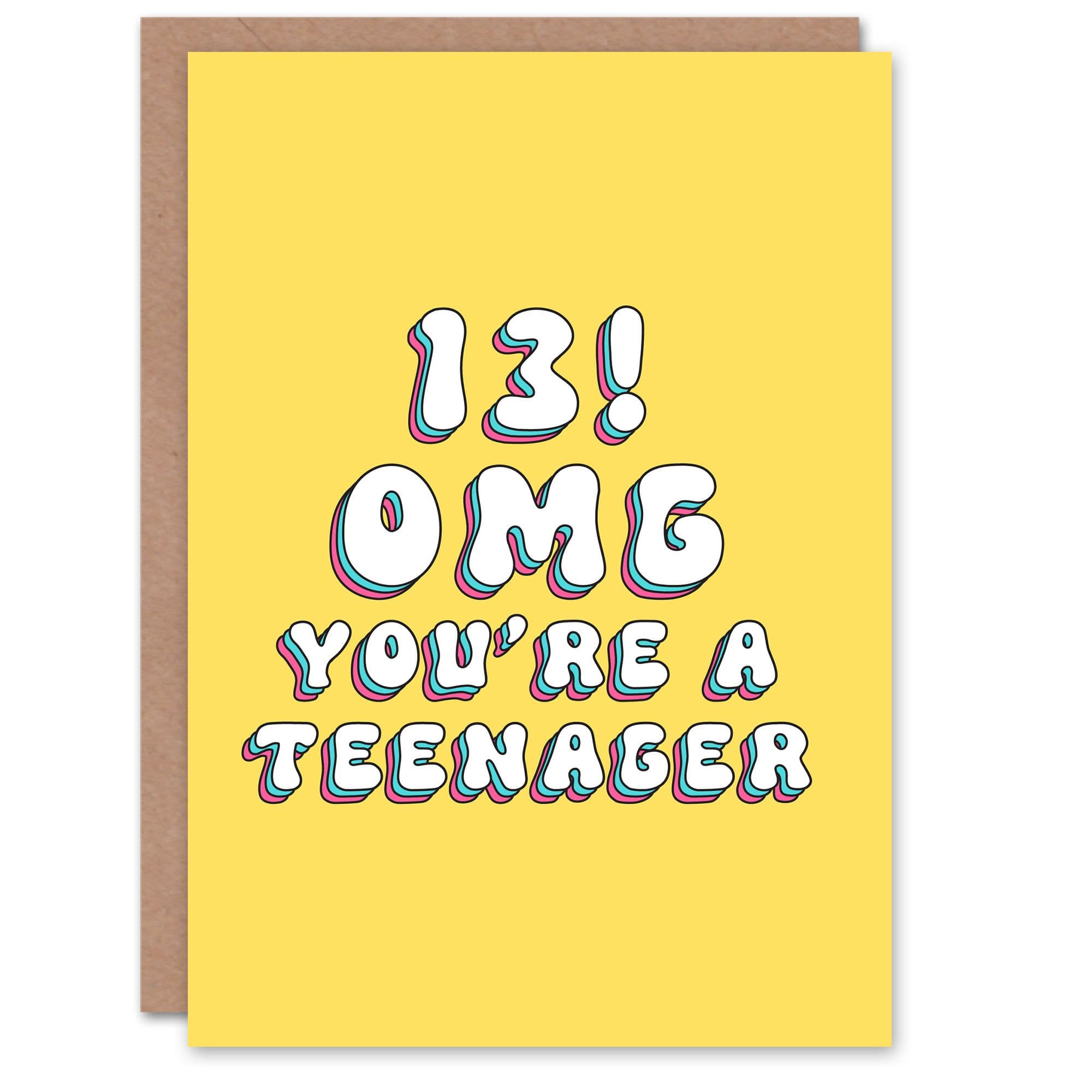 Greeting Card 13th OMG Teen Teenager 13 Year Old Birthday