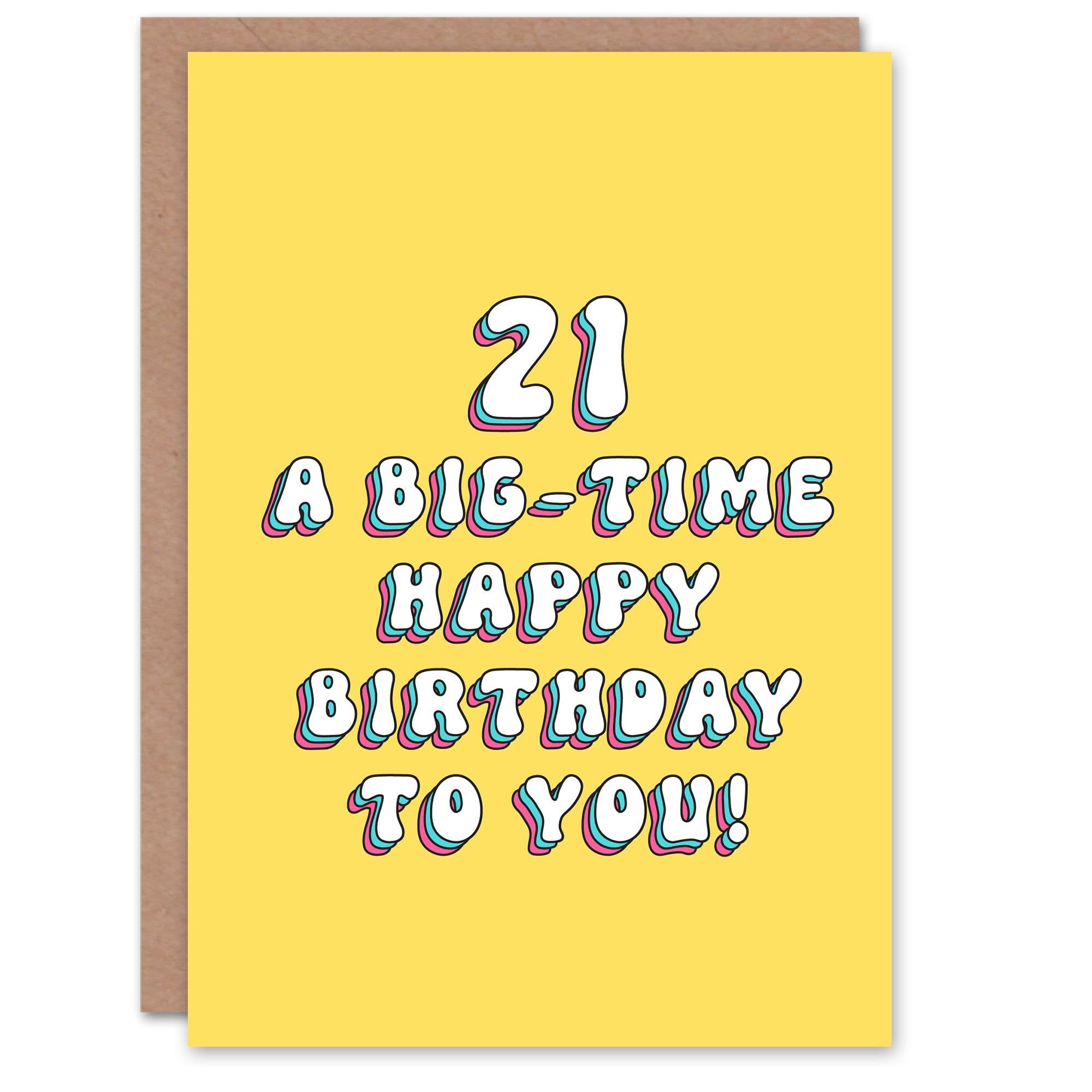 Greeting Card 21st Big Time Old Milestone Birthday
